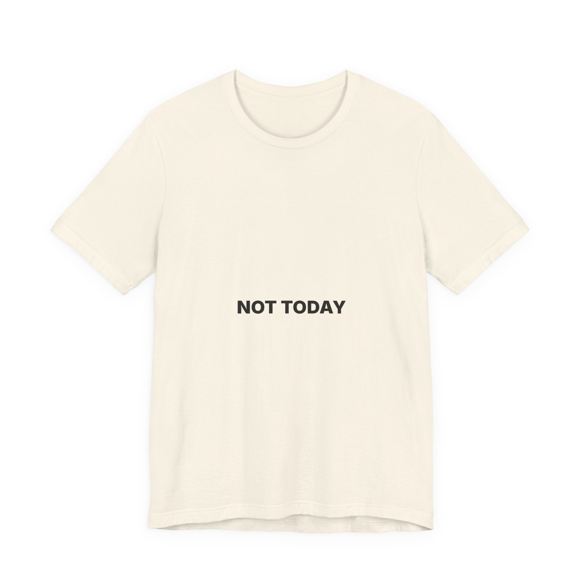 Not Today Tee — Bilingual
