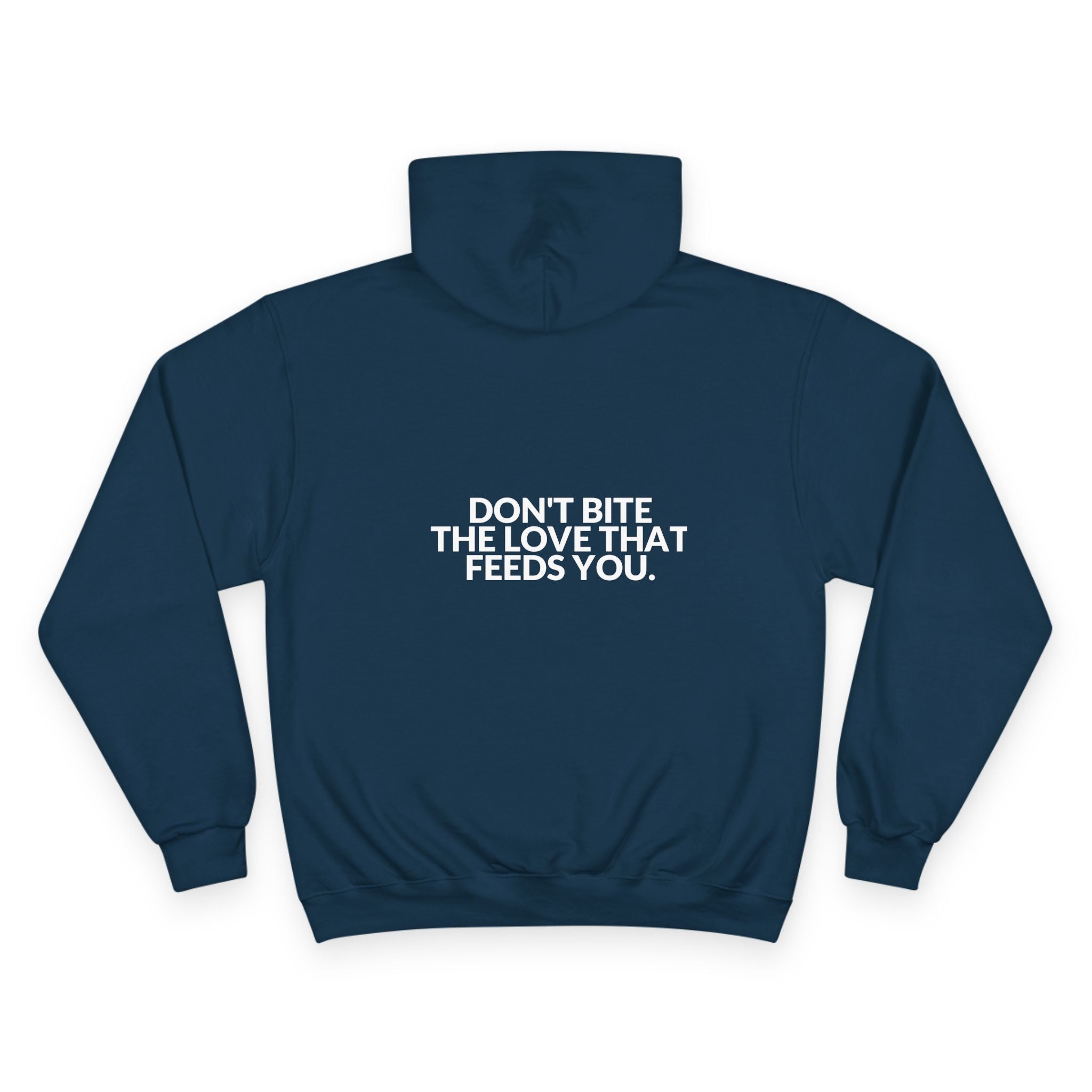 Don't Bite The Love That Feeds You Hoodie — B-Sides 001