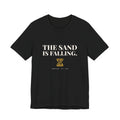 The Sand Is Falling Tee