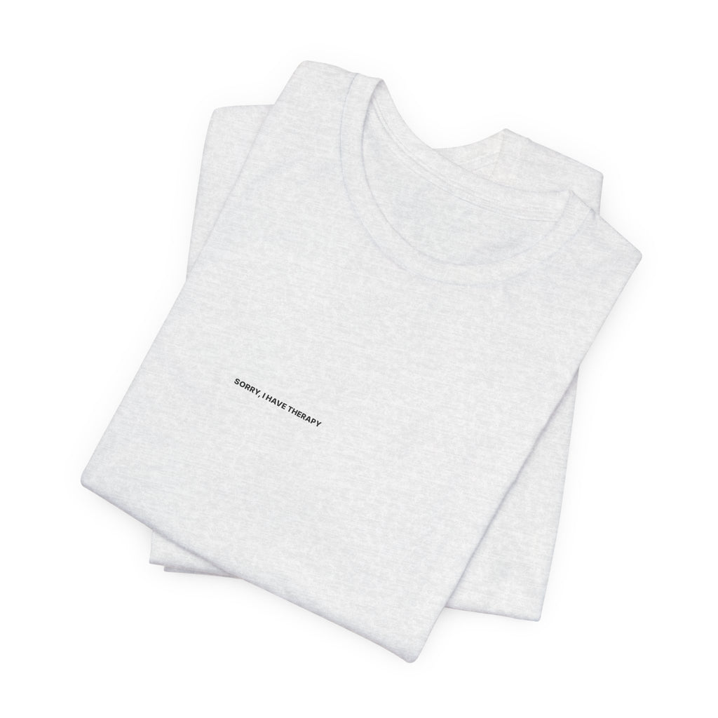Sorry I Have Therapy Tee — Bilingual