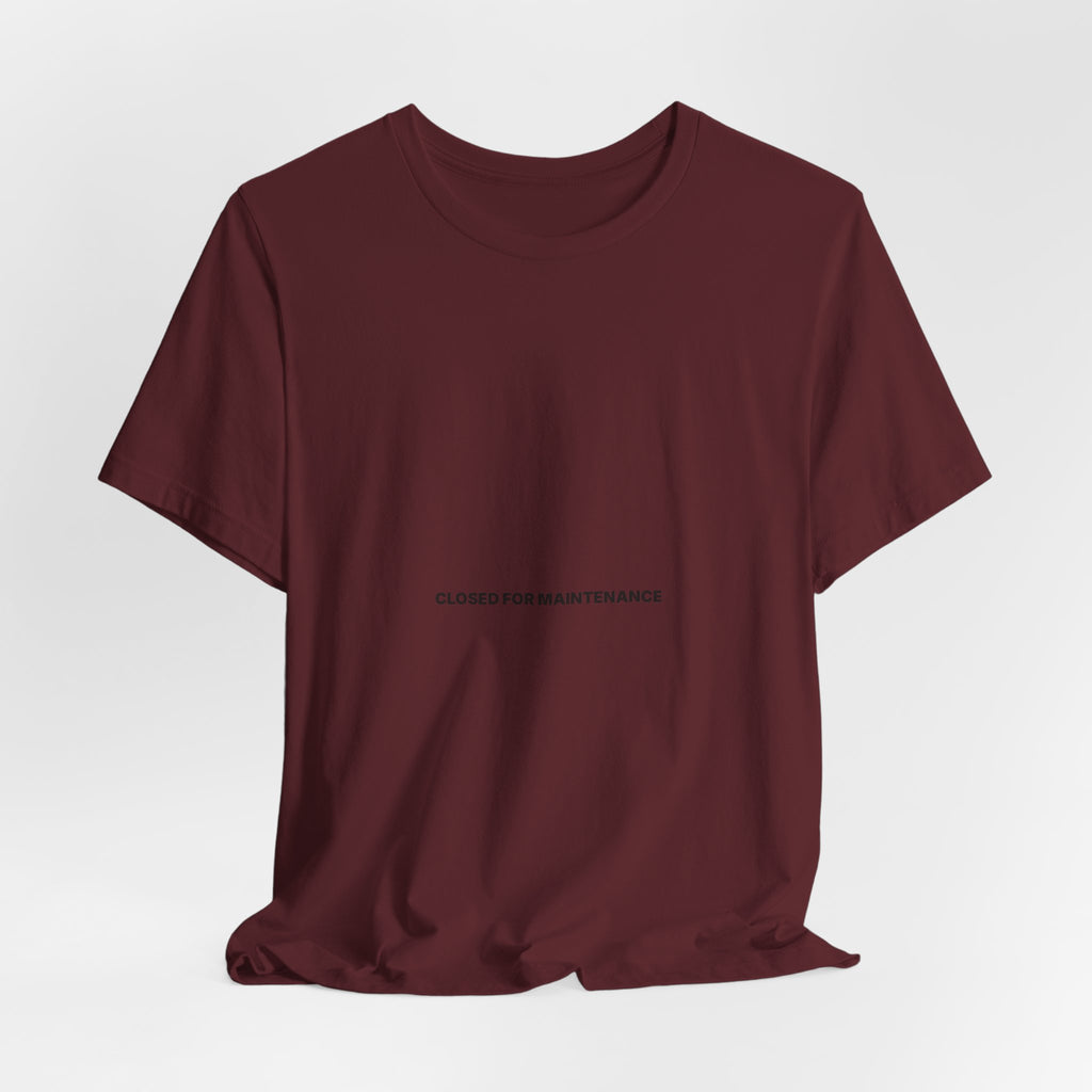Closed For Maintenance Tee — Bilingual