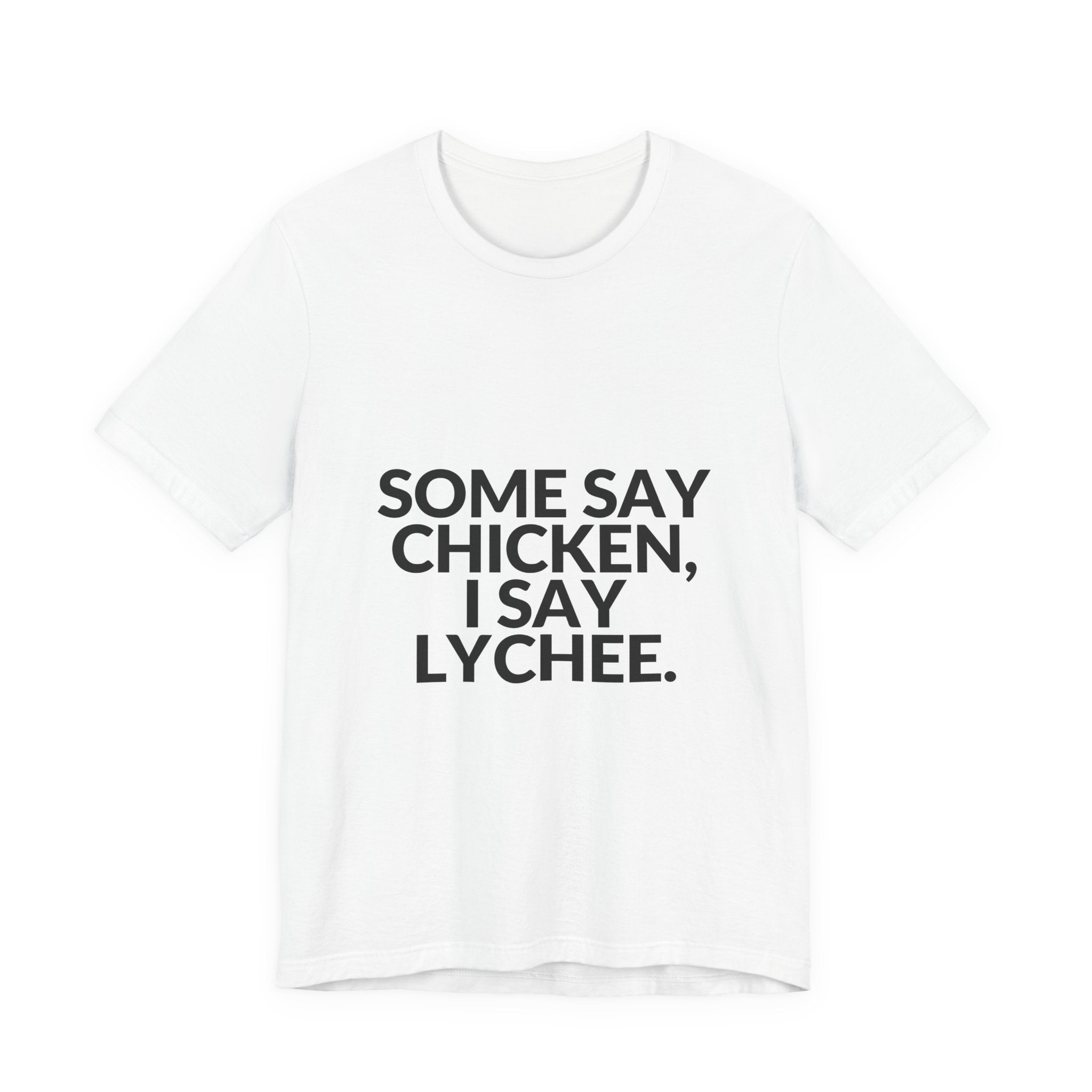 Some Say Chicken, I Say Lychee Tee — B-Sides 001
