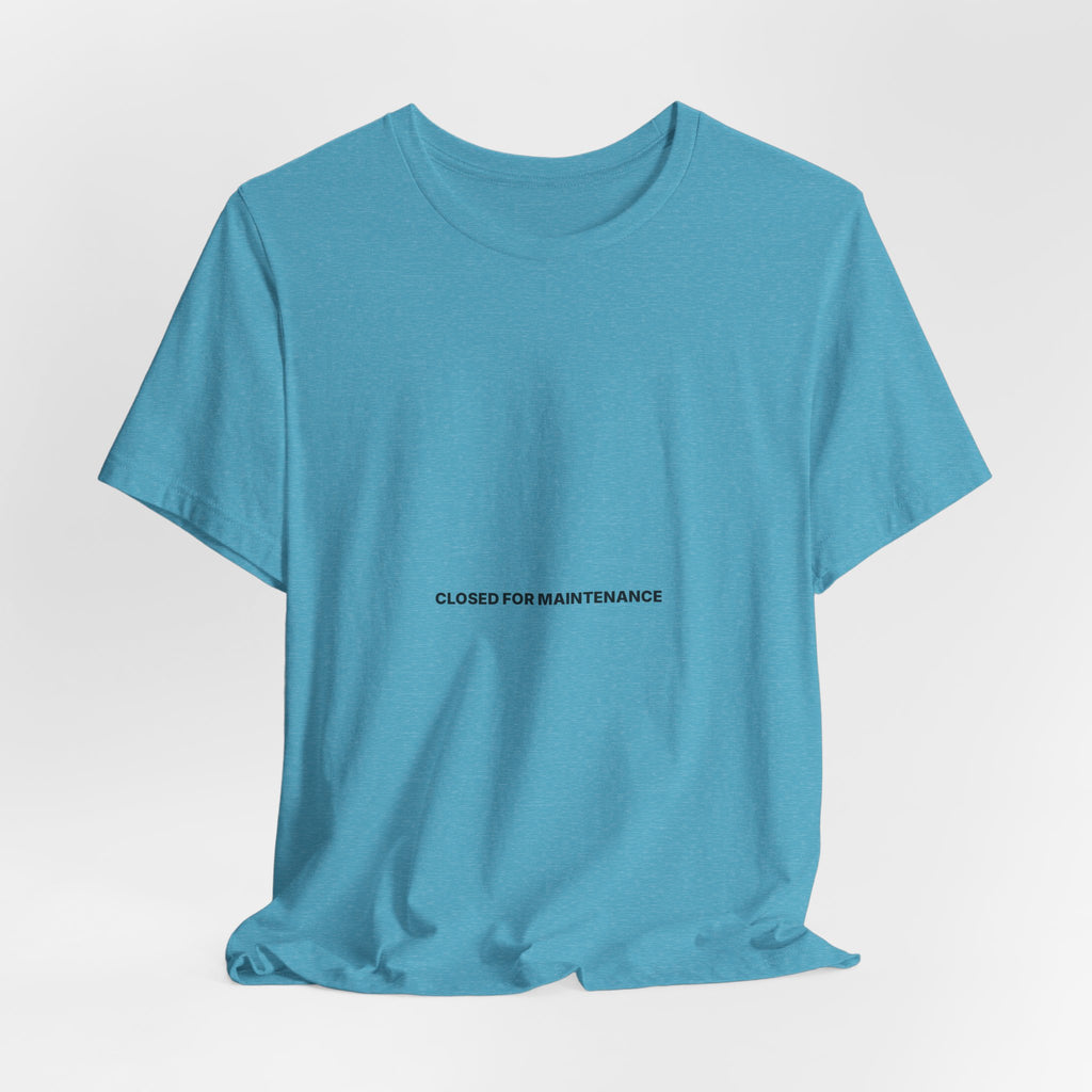 Closed For Maintenance Tee — Bilingual