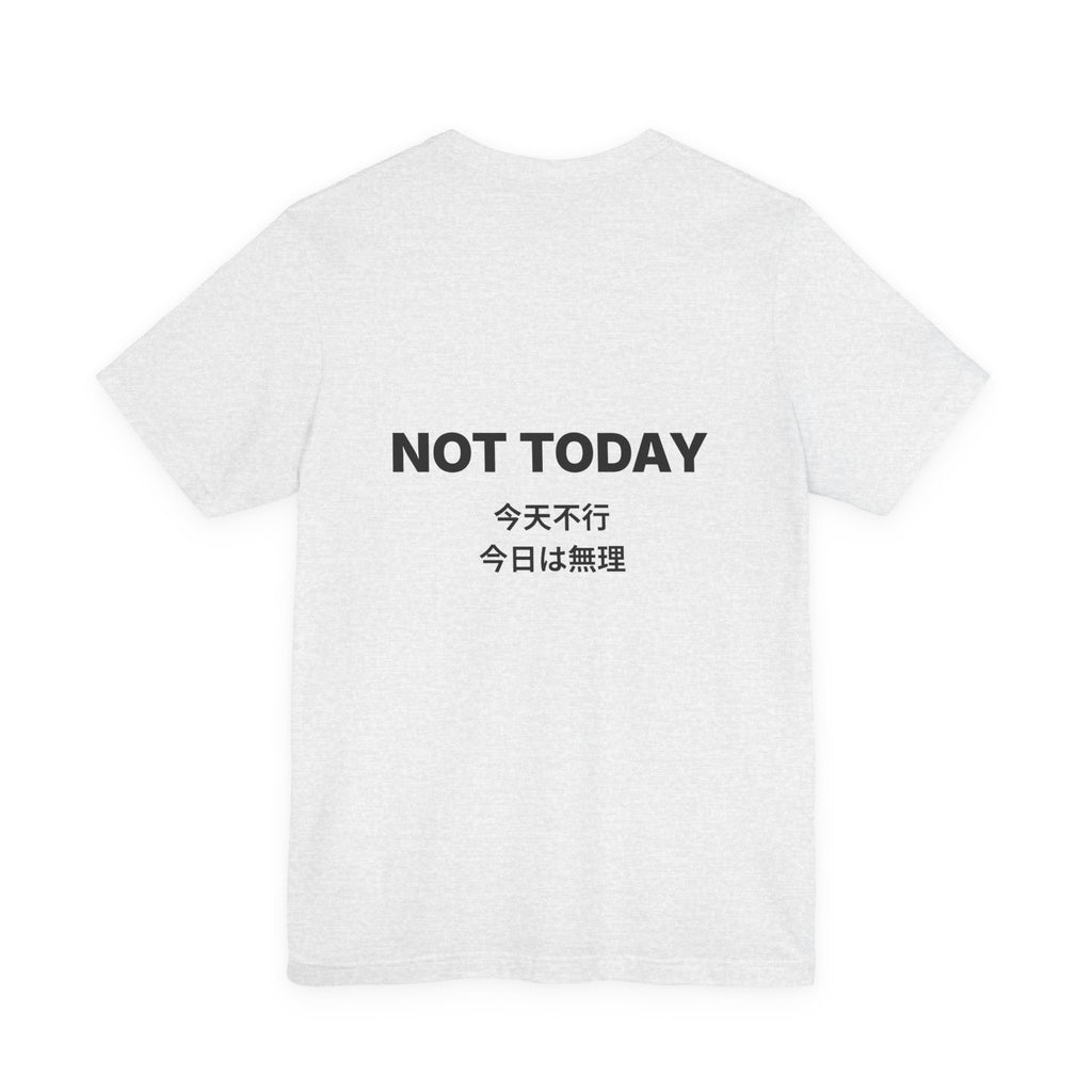 Not Today Tee — Bilingual