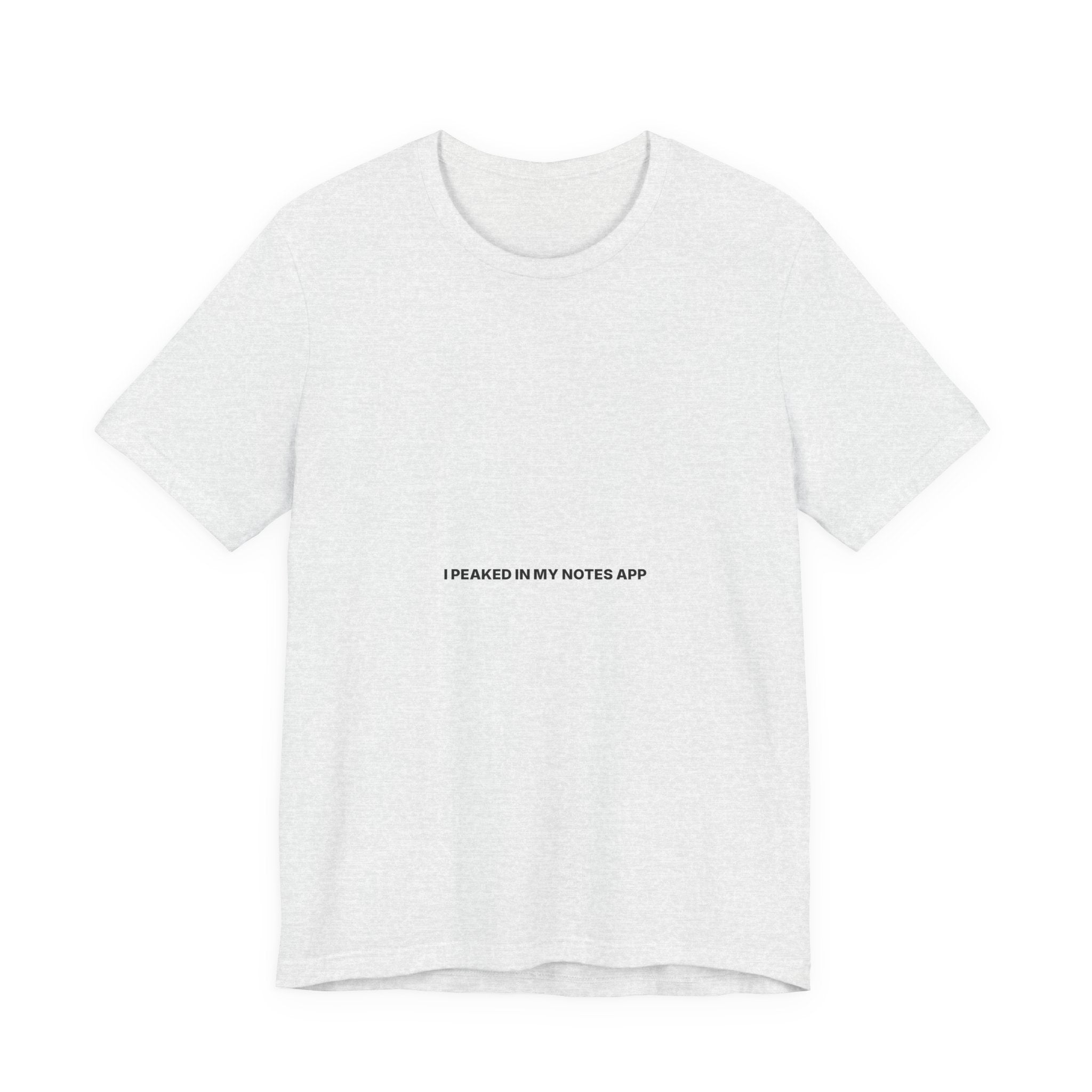 I Peaked In My Notes App Tee — Bilingual