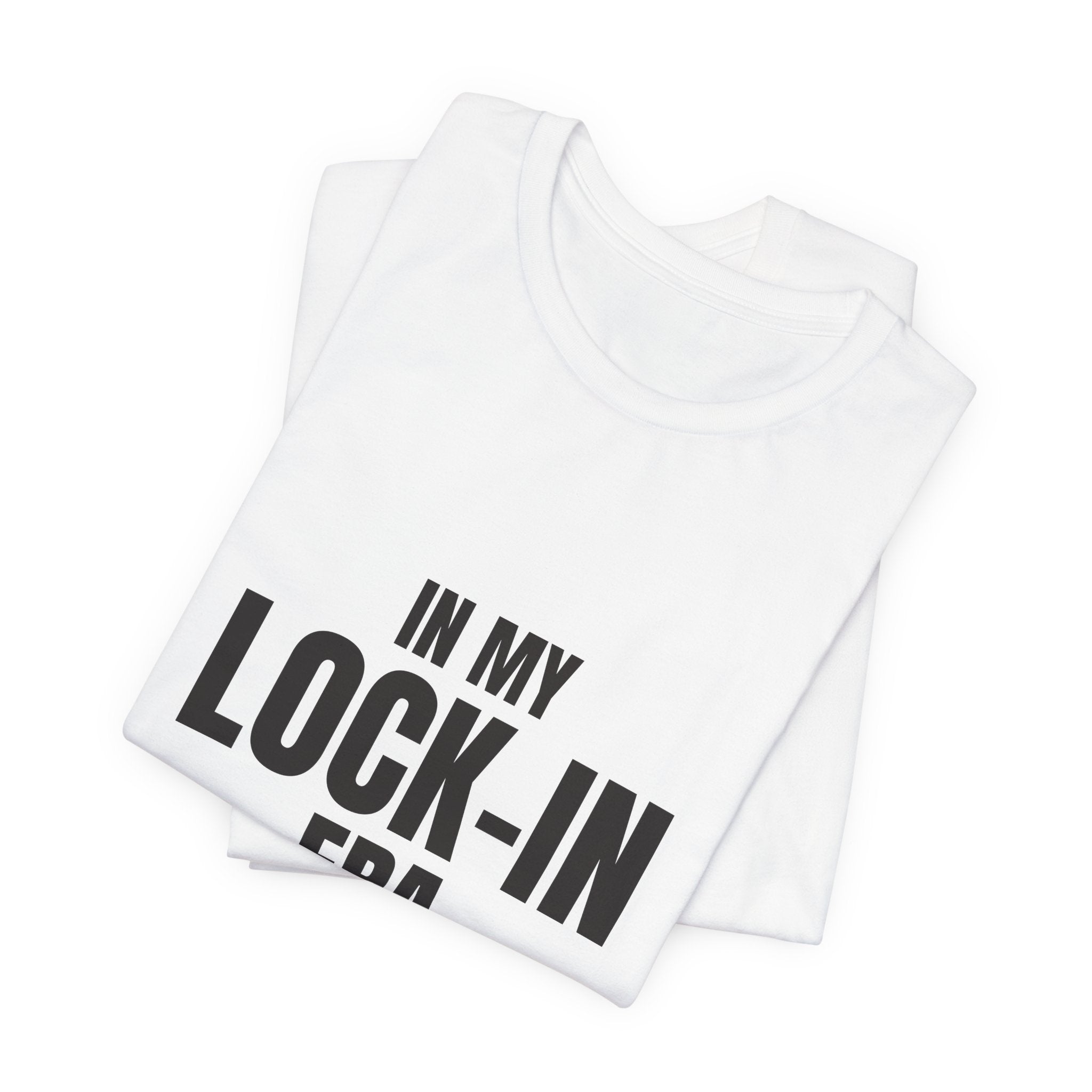 In My Lock-In Era Tee — Aesthetic Focus Streetwear Shirt | Zensation
