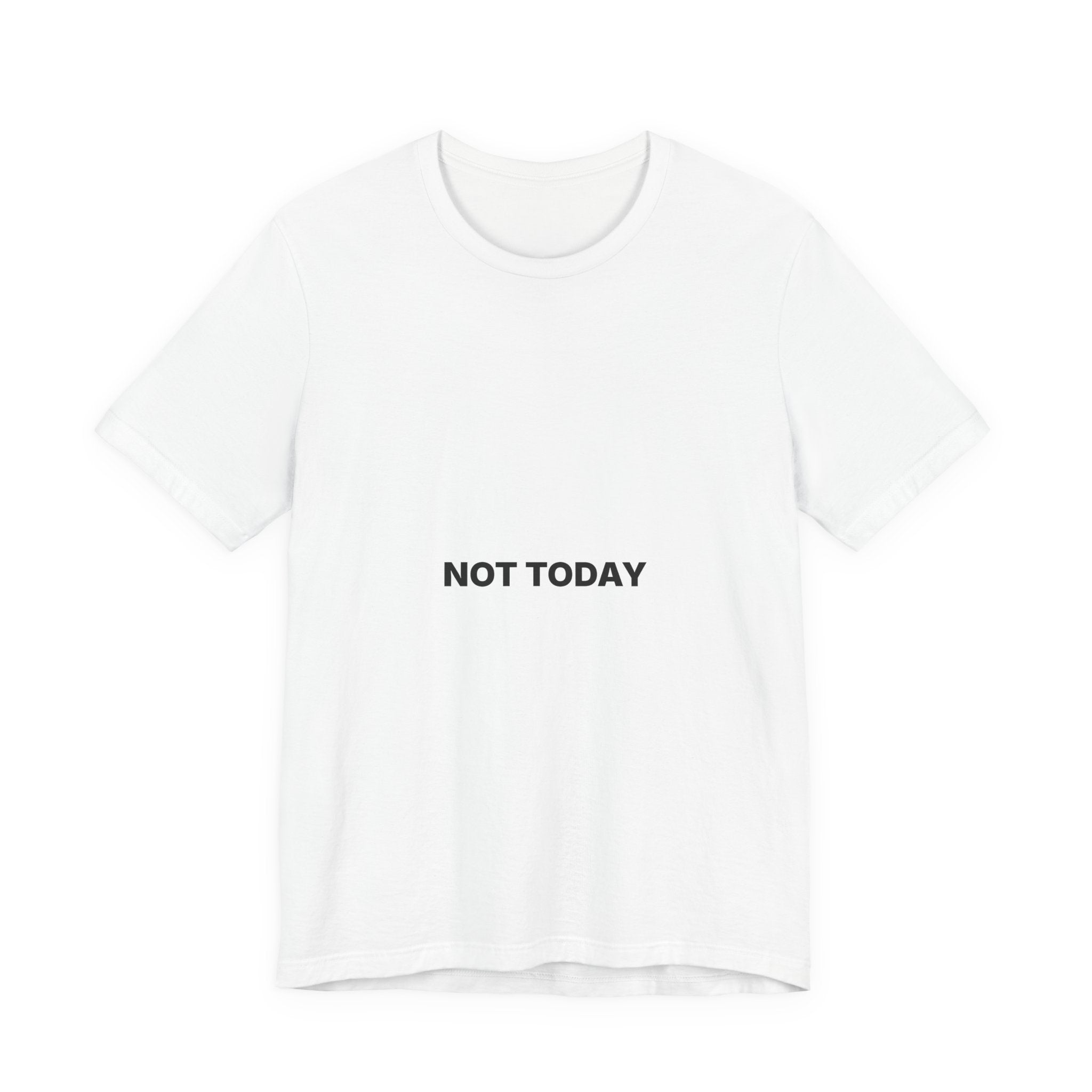 Not Today Tee — Bilingual