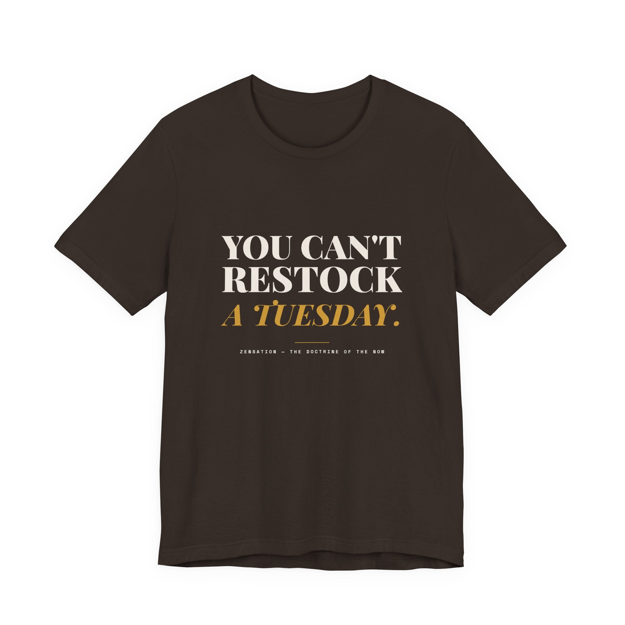 You Can't Restock a Tuesday Tee