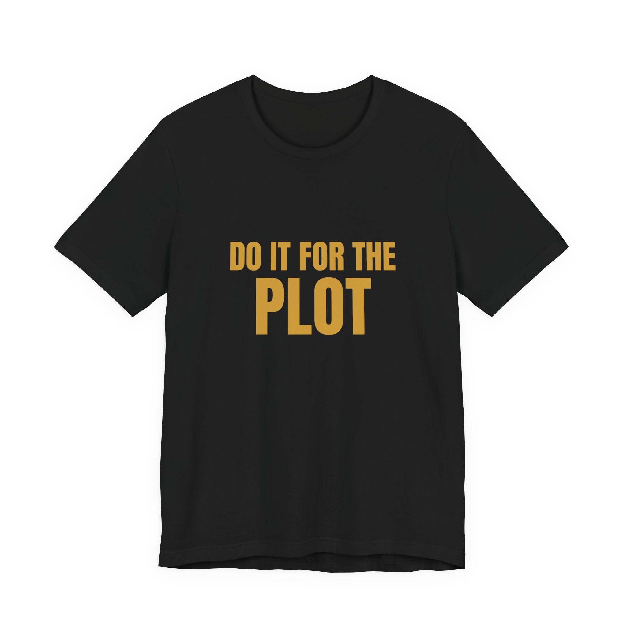 Do It For The Plot Tee — Trendy Funny Gen-Z Aesthetic Shirt | Zensation
