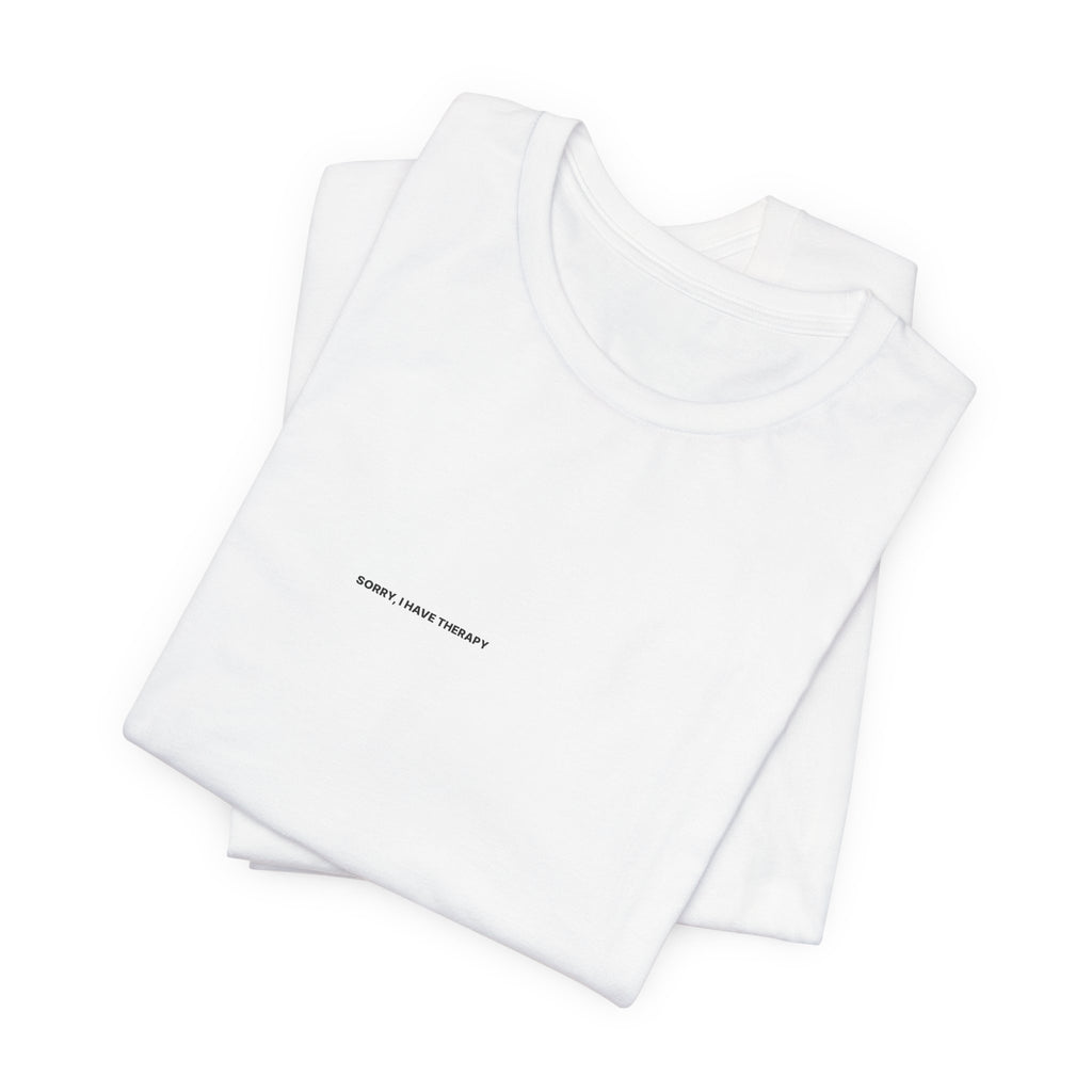 Sorry I Have Therapy Tee — Bilingual
