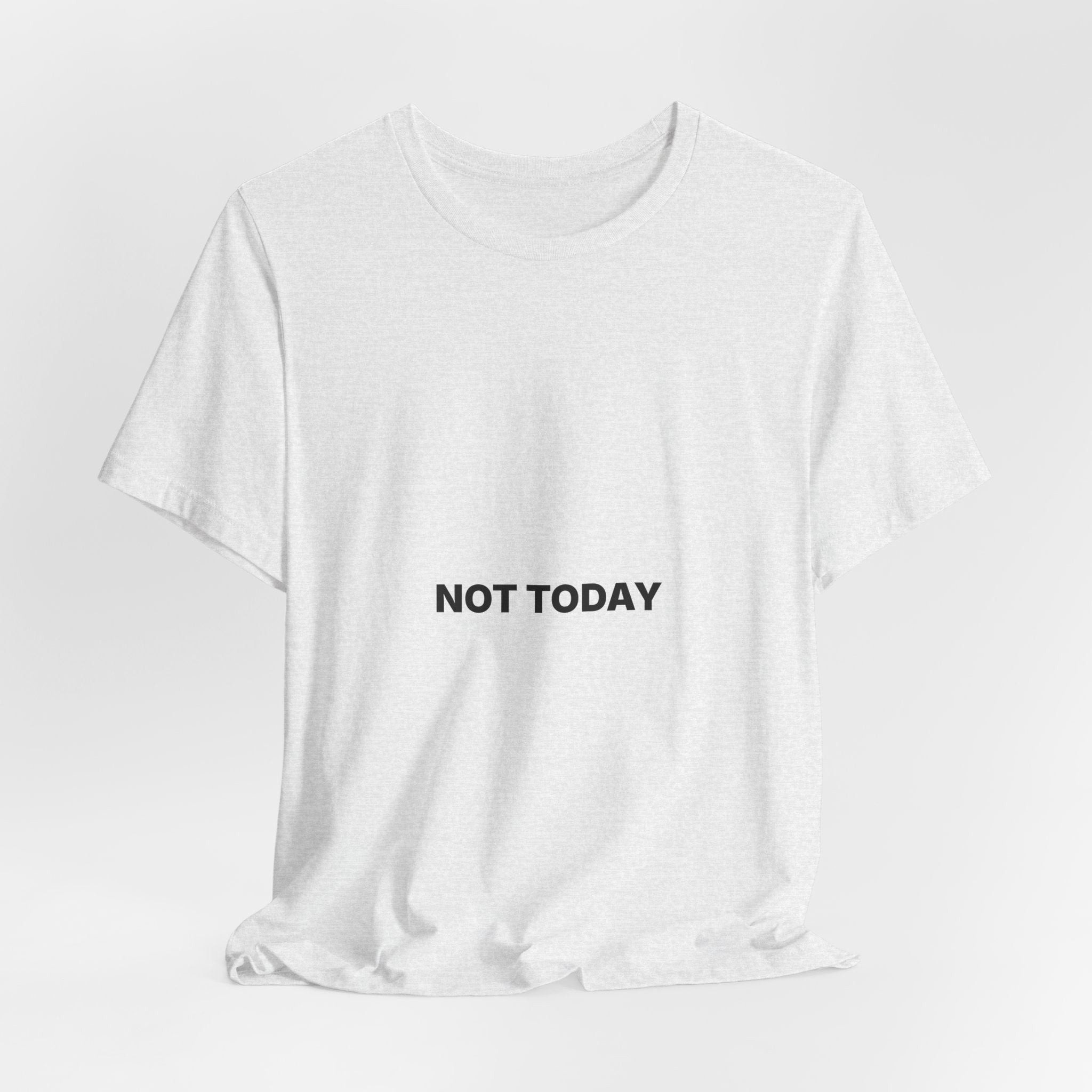 Not Today Tee — Bilingual