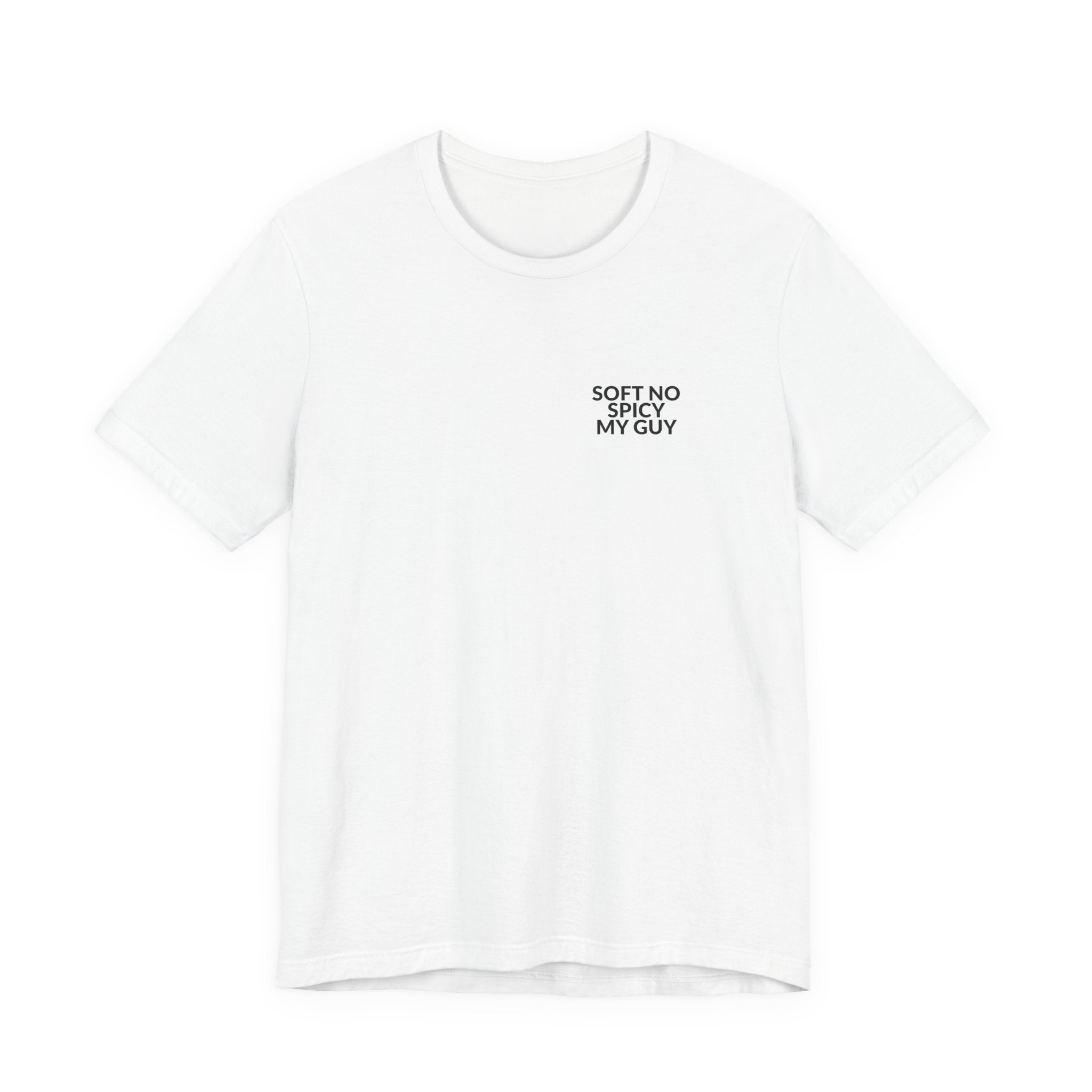 Soft No Spicy My Guy Tee — B-Sides 001