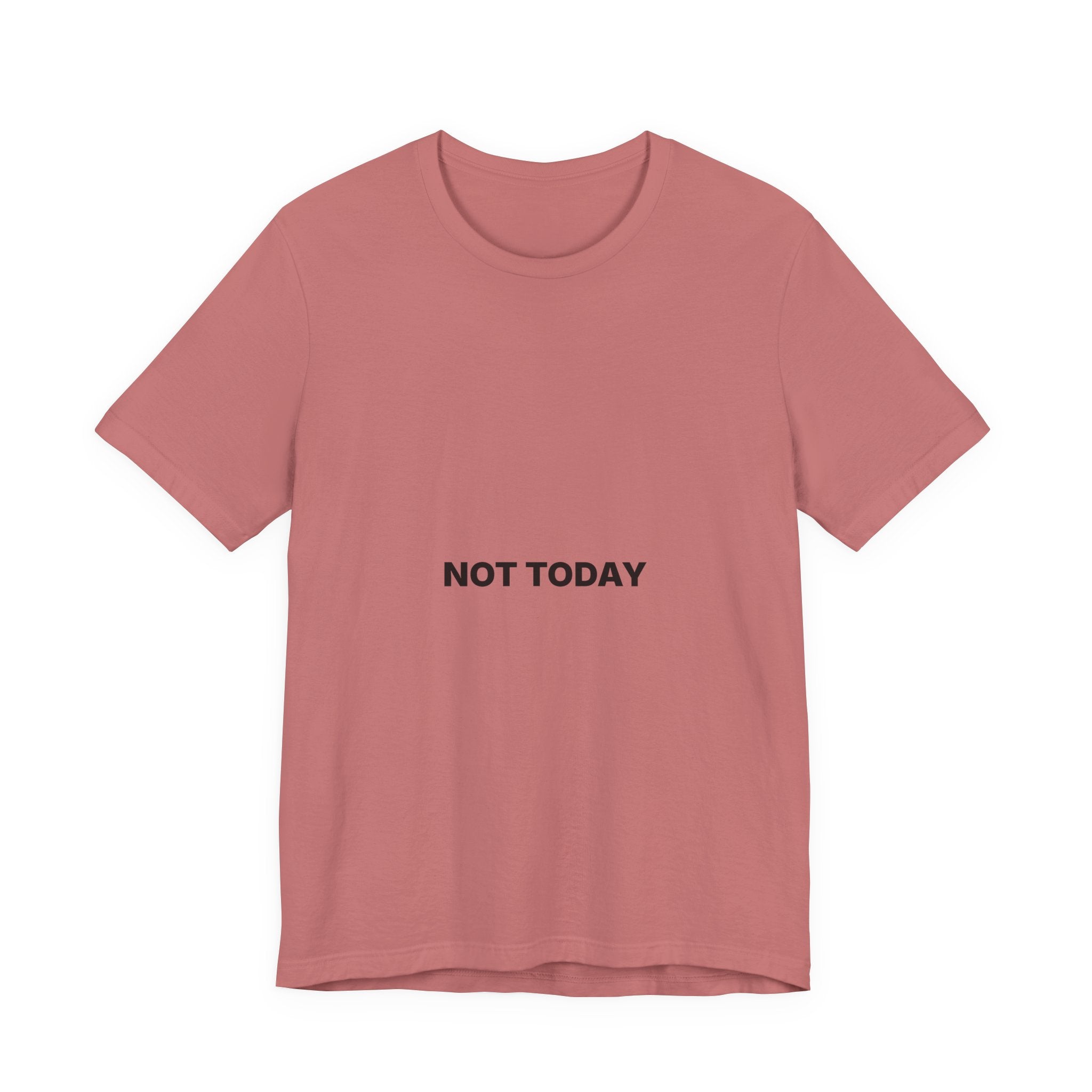 Not Today Tee — Bilingual