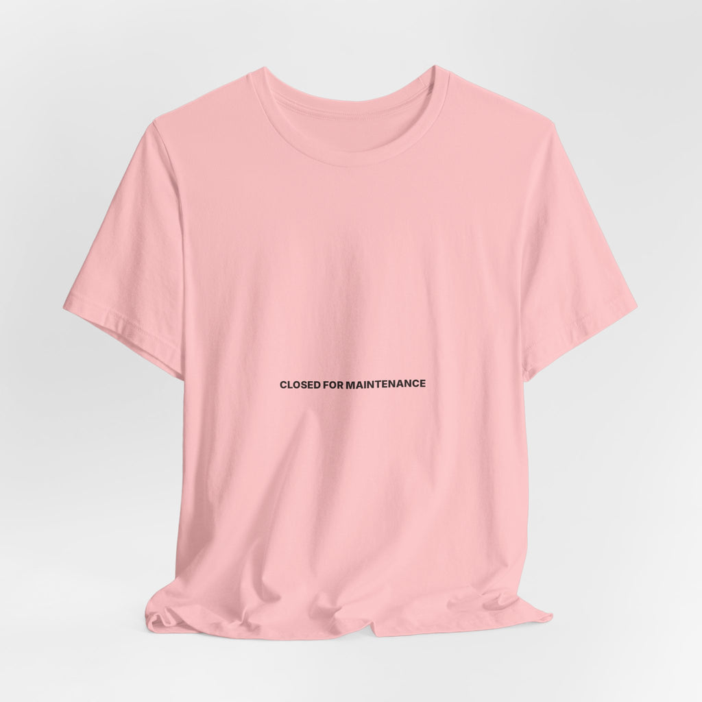 Closed For Maintenance Tee — Bilingual