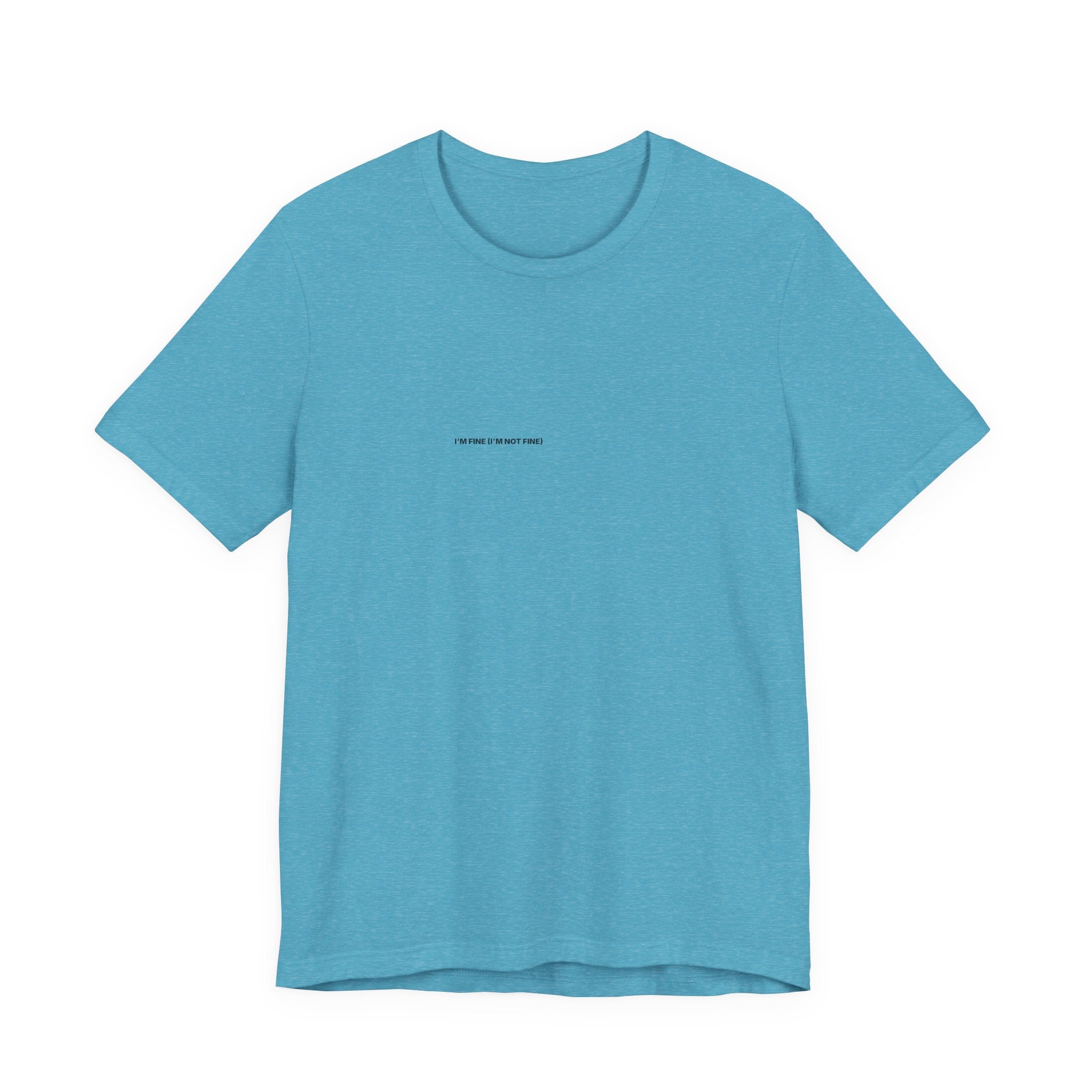 I'm Fine (I'm Not Fine) Tee — Bilingual