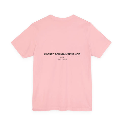 Closed For Maintenance — bilingual statement tee | Zensation streetwear