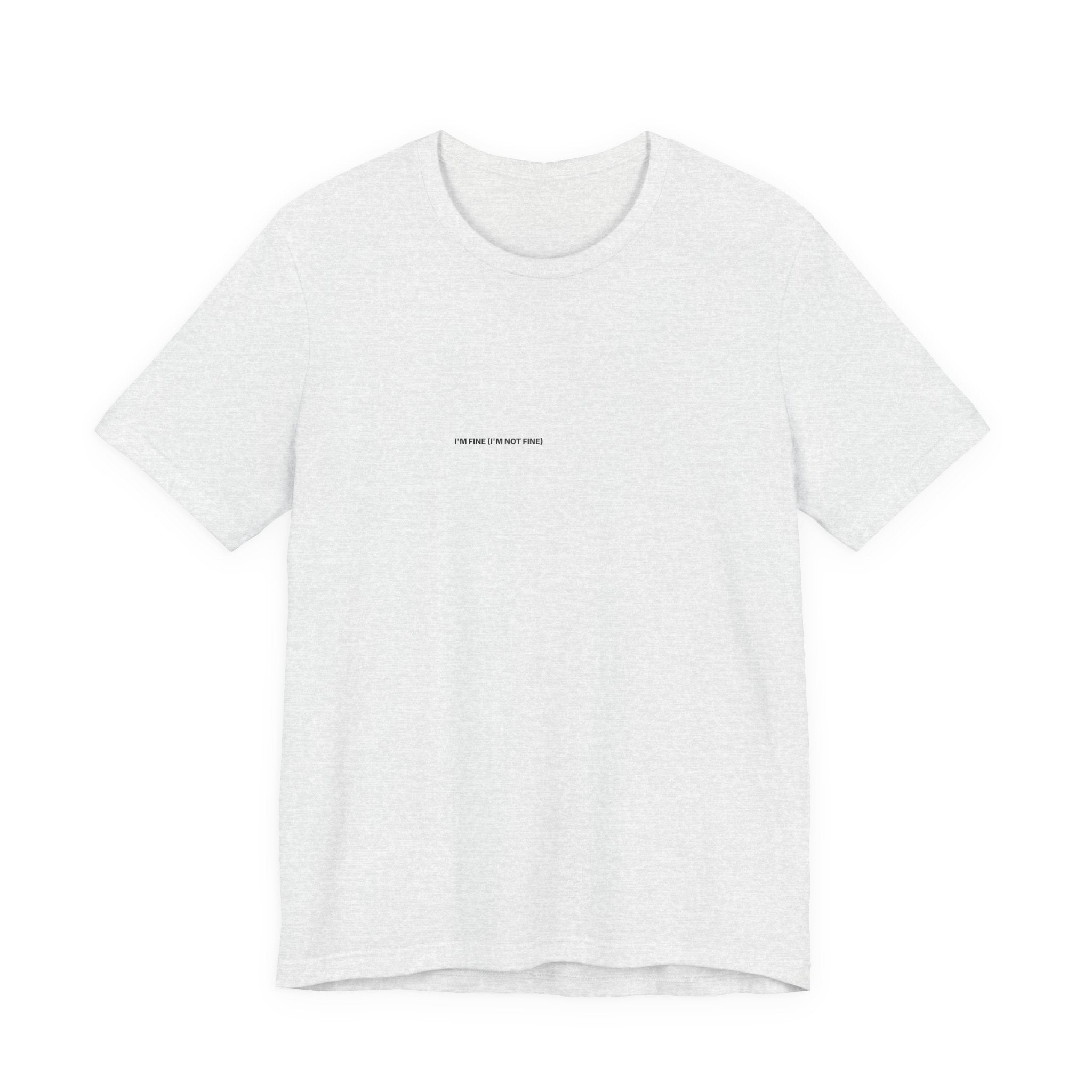 I'm Fine (I'm Not Fine) Tee — Bilingual