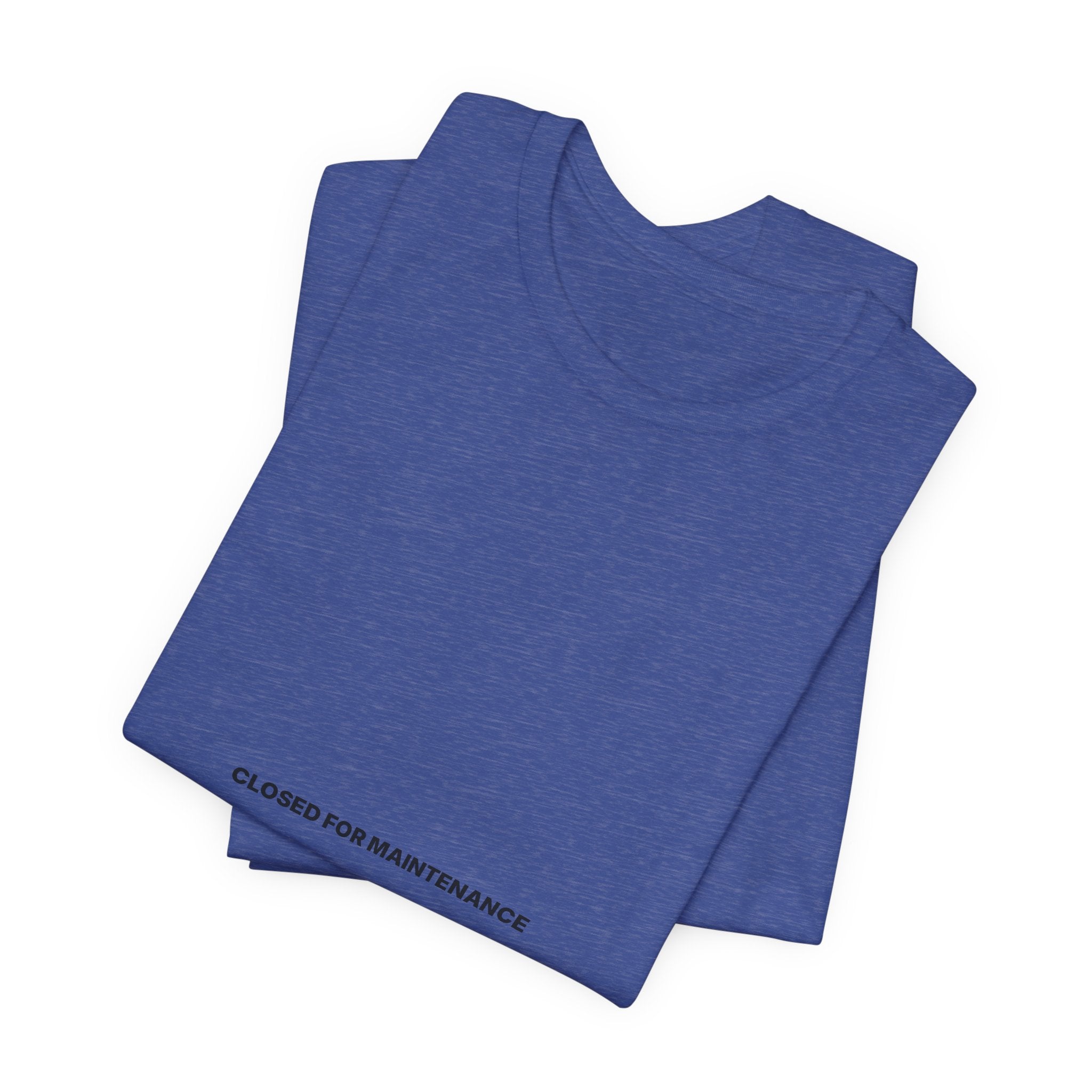 Closed For Maintenance Tee — Bilingual