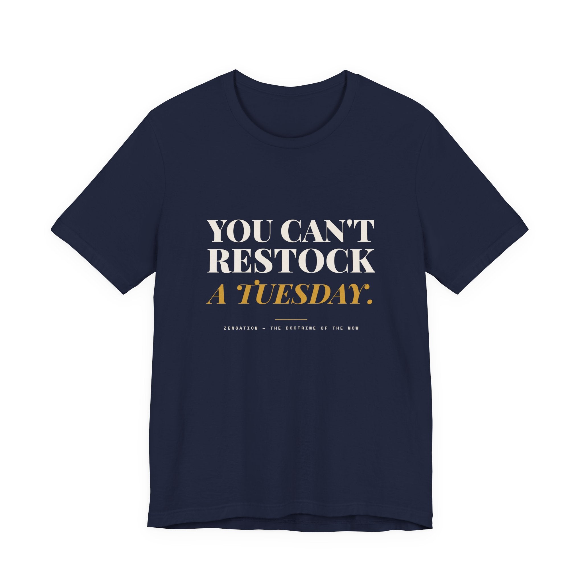 You Can't Restock a Tuesday Tee
