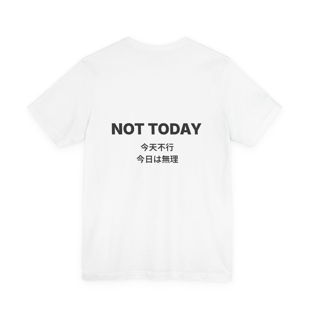 Not Today Tee — Bilingual