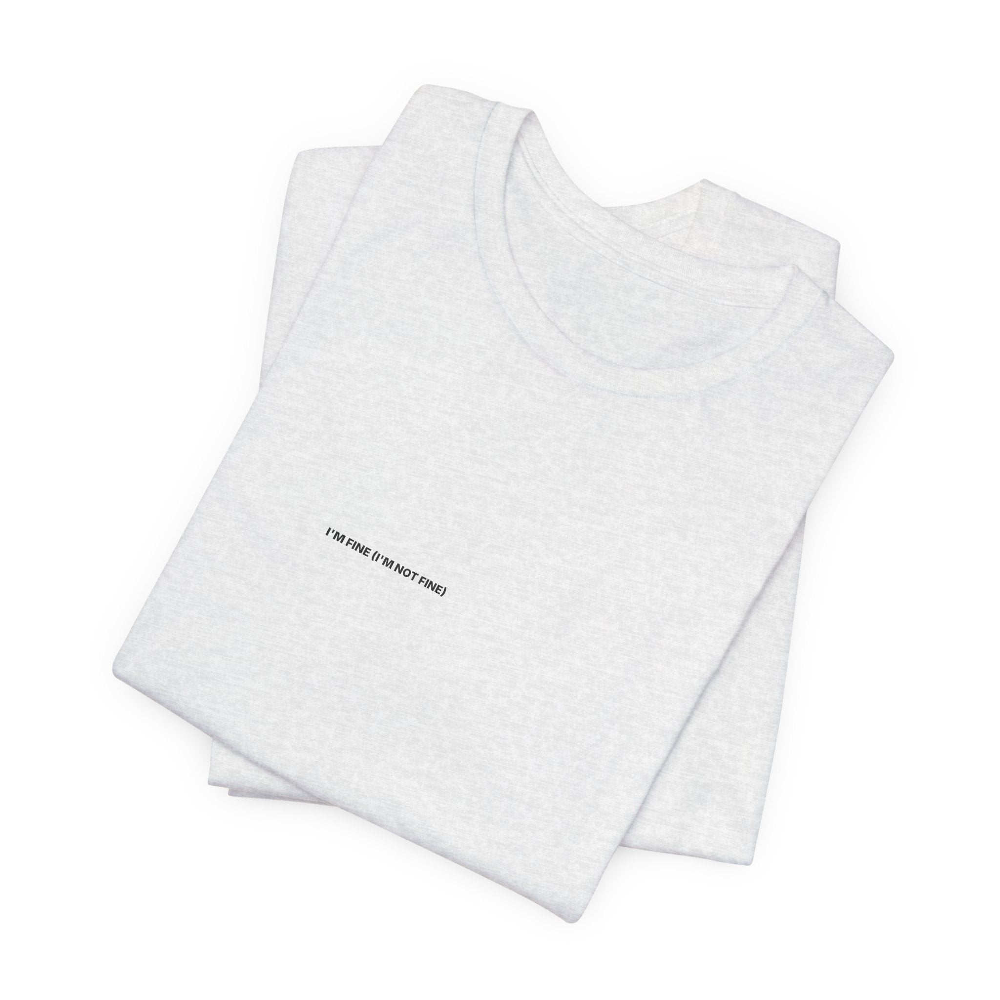 I'm Fine (I'm Not Fine) Tee — Bilingual