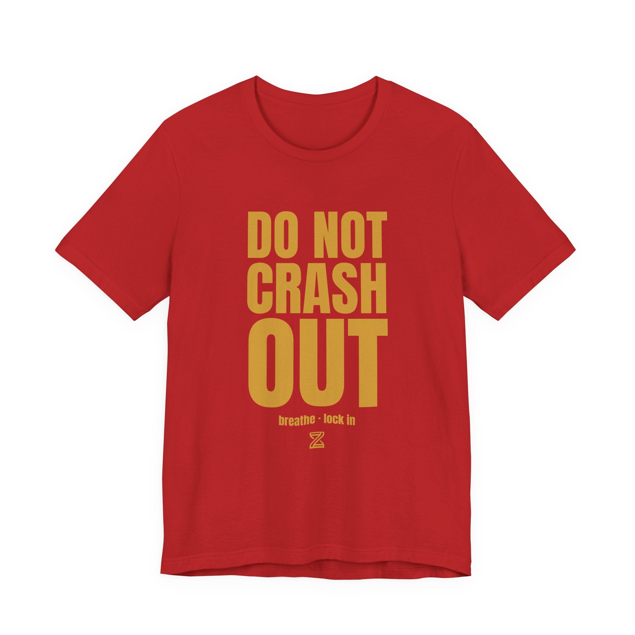 Do Not Crash Out Tee