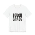 Touch Grass Tee — Funny Mindful Be-Present Shirt | Zensation