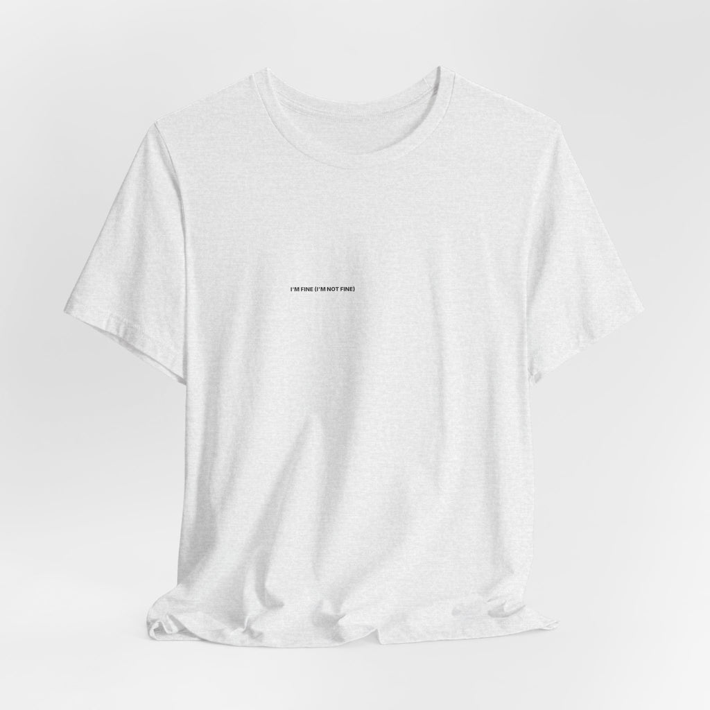 I'm Fine (I'm Not Fine) Tee — Bilingual