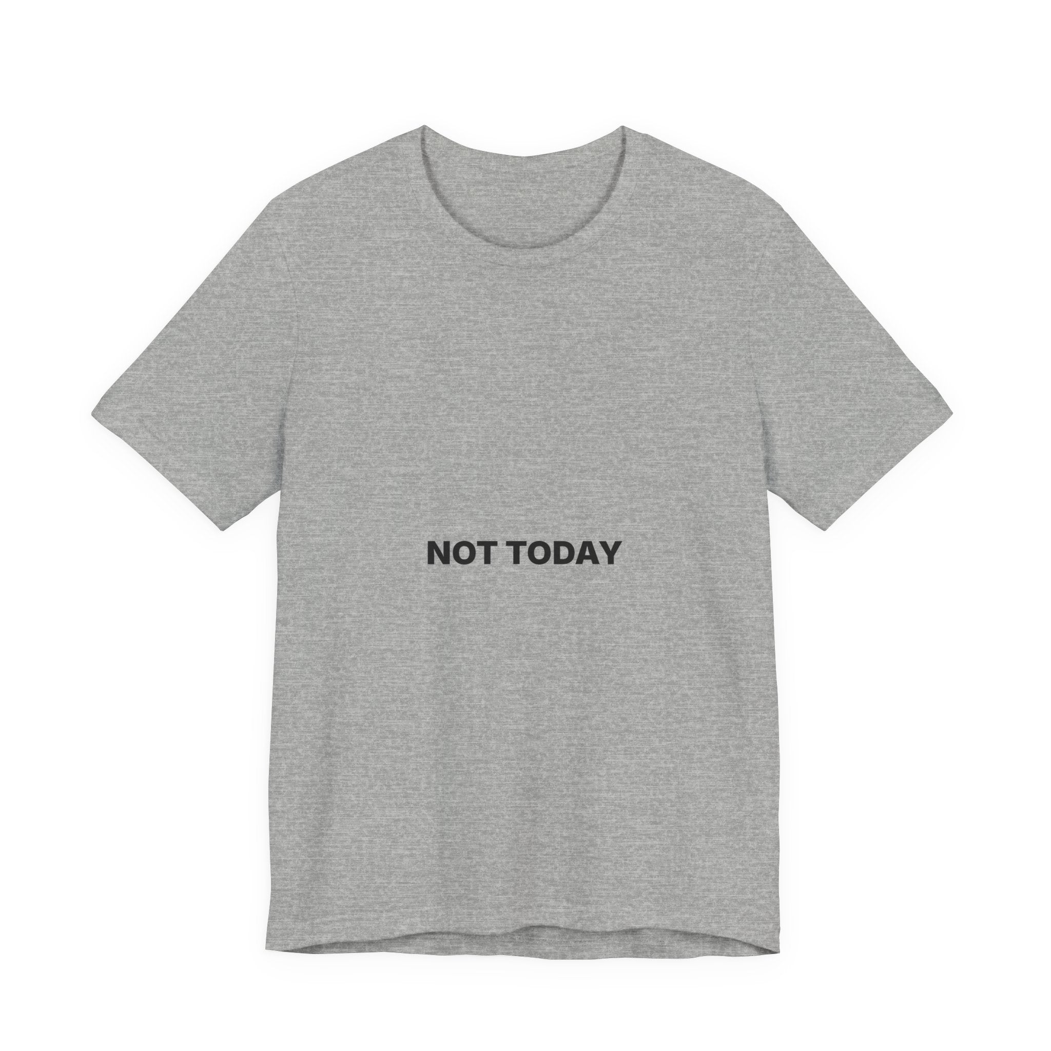 Not Today Tee — Bilingual