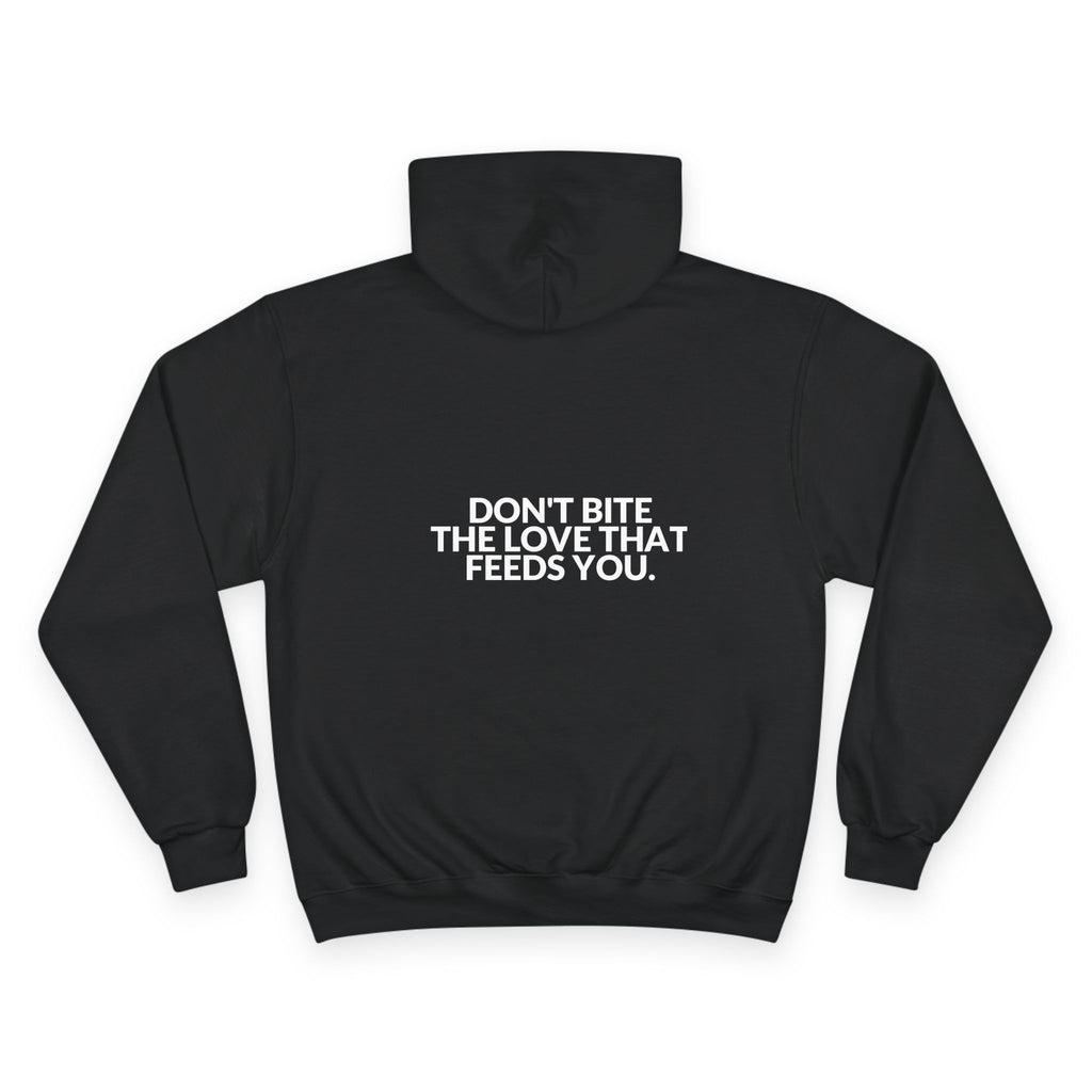 Don't Bite The Love That Feeds You Hoodie — B-Sides 001