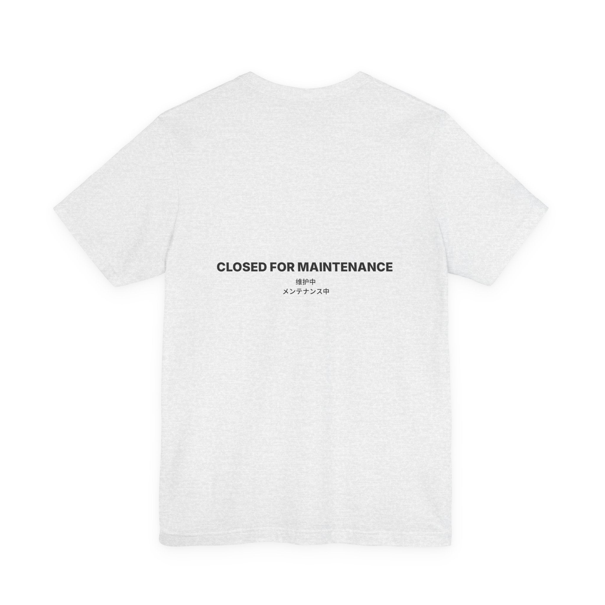 Closed For Maintenance Tee — Bilingual