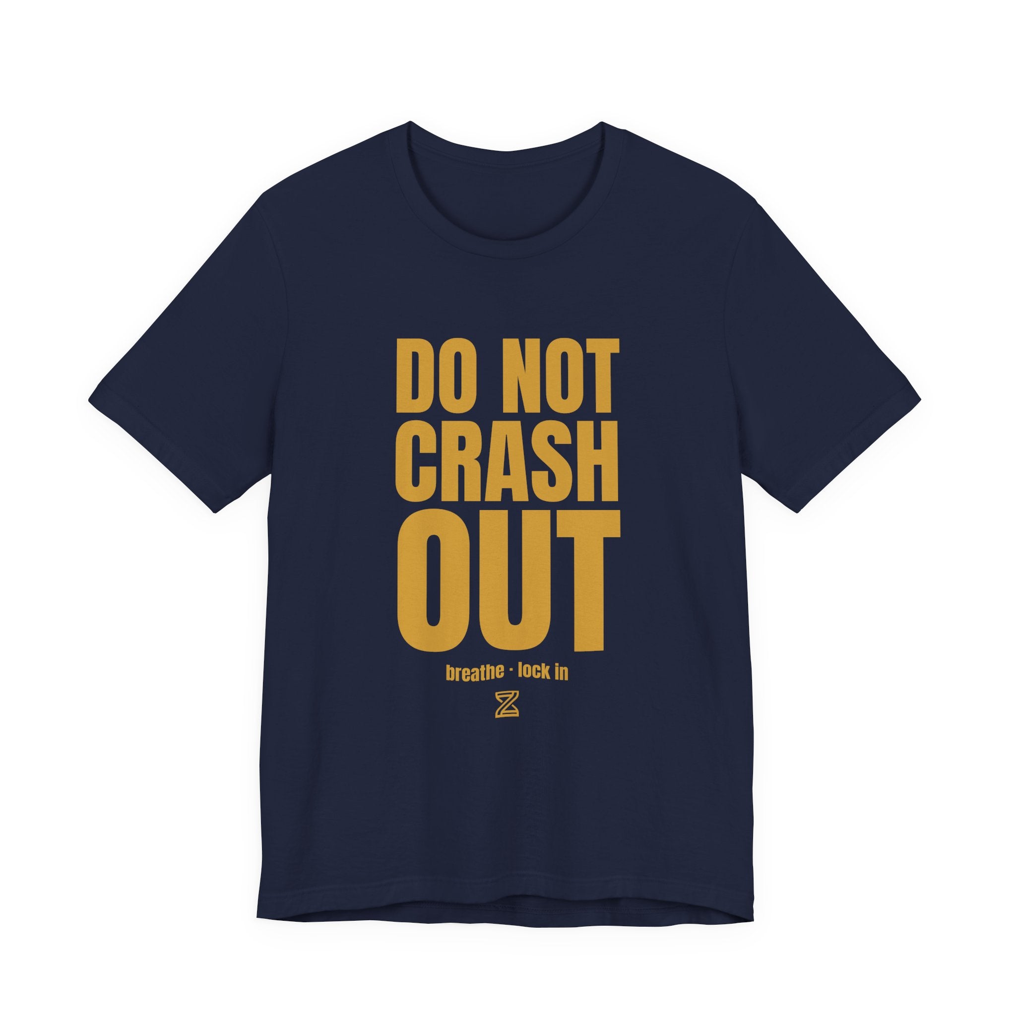 Do Not Crash Out Tee