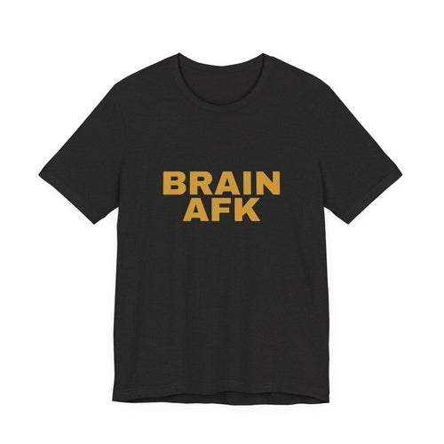 Brain AFK Tee