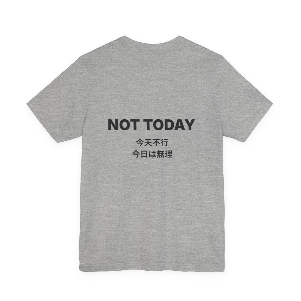 Not Today Tee — Bilingual