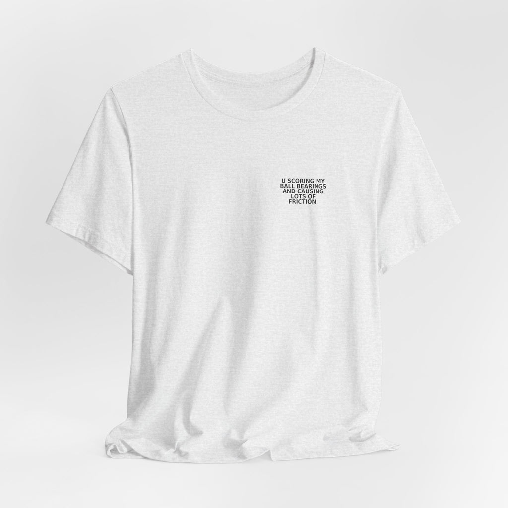 Ball Bearings & Friction Tee — B-Sides 001