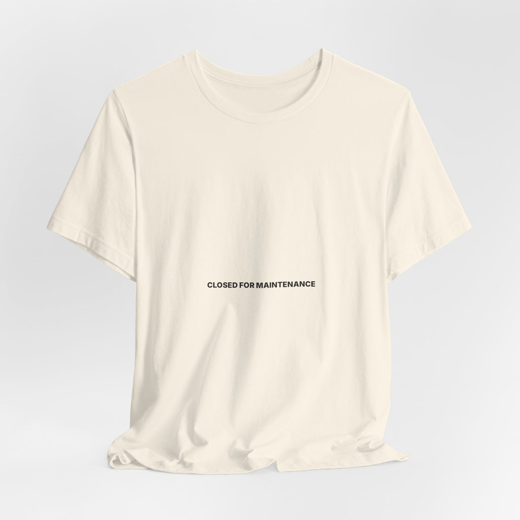 Closed For Maintenance Tee — Bilingual