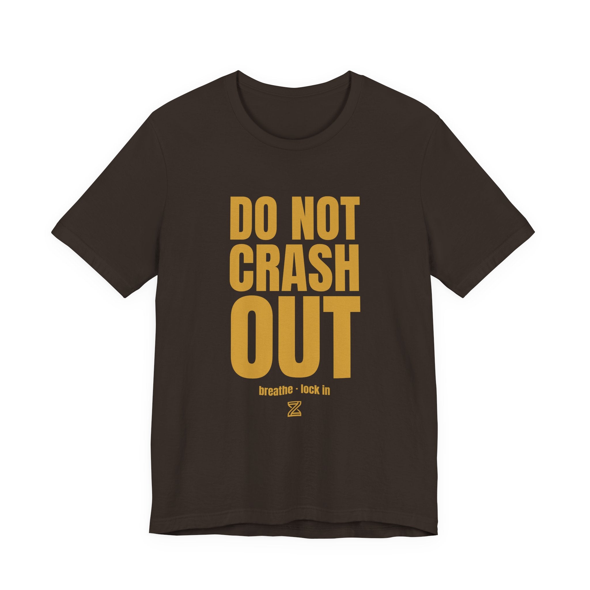 Do Not Crash Out Tee