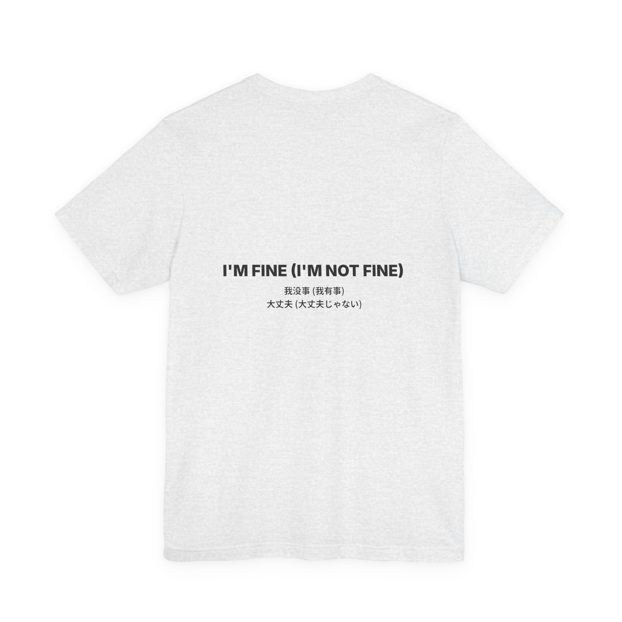 I'm Fine (I'm Not Fine) Tee — Bilingual