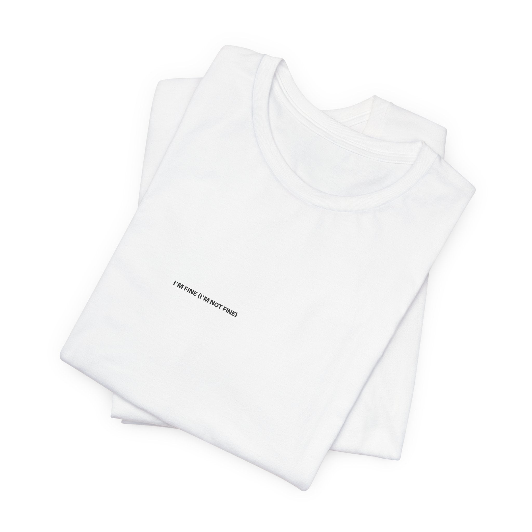 I'm Fine (I'm Not Fine) Tee — Bilingual
