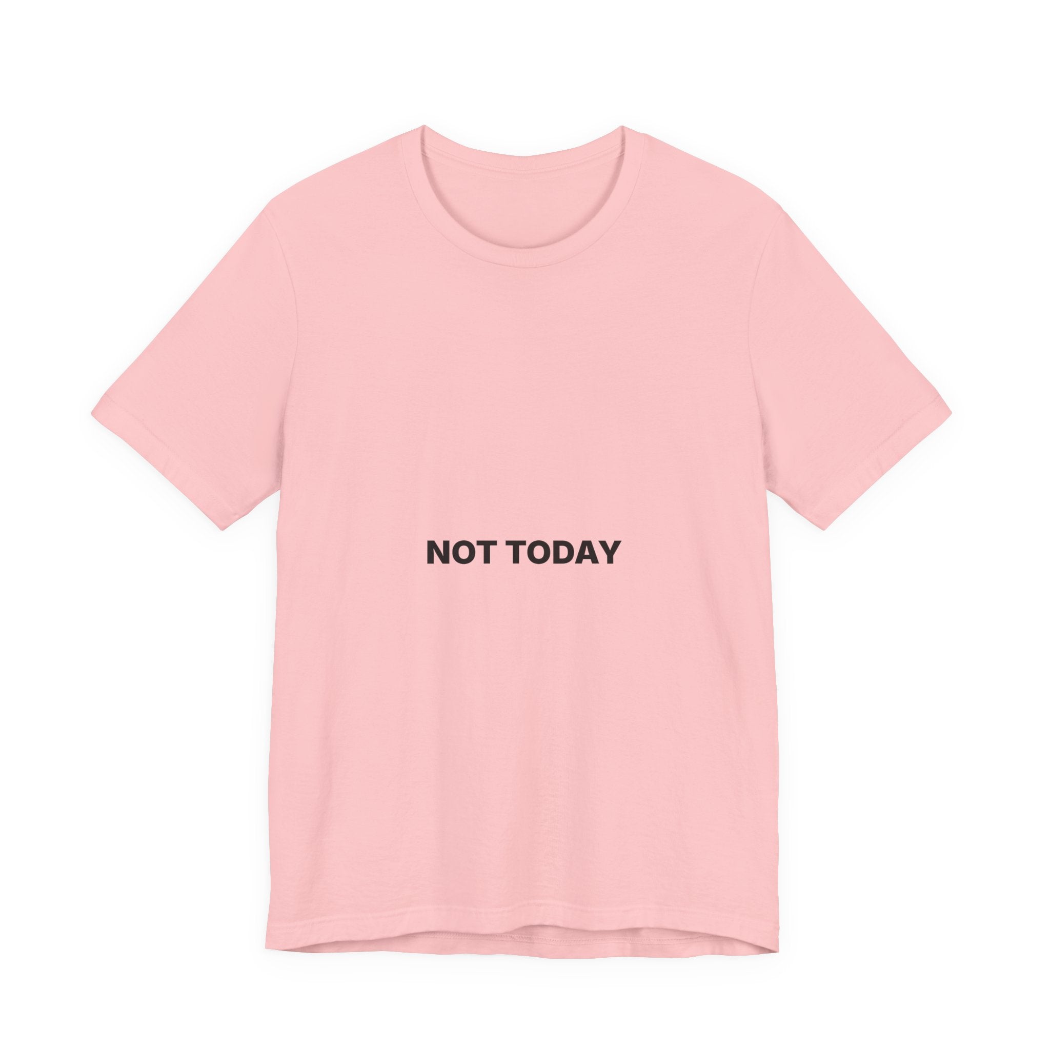 Not Today Tee — Bilingual