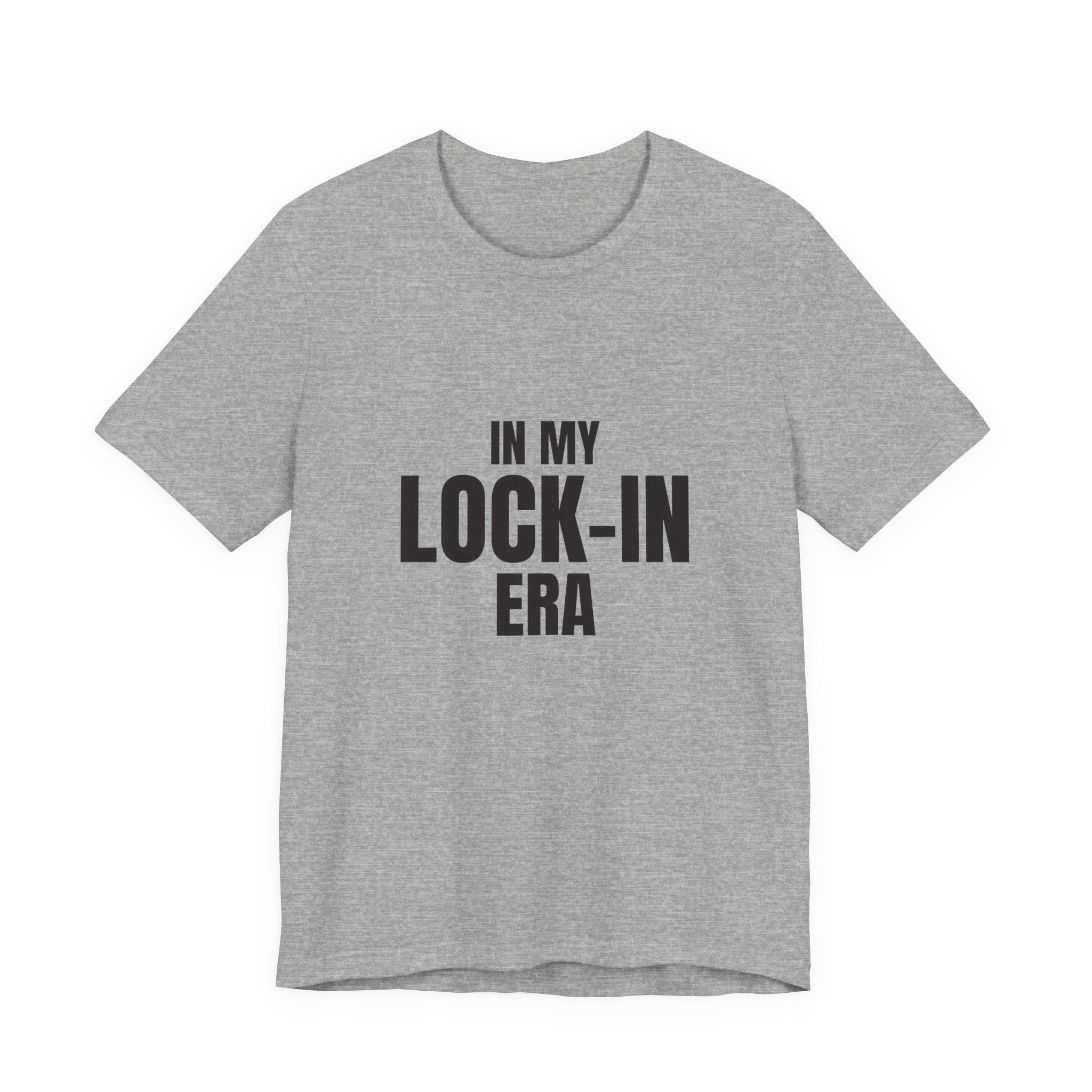 In My Lock-In Era Tee