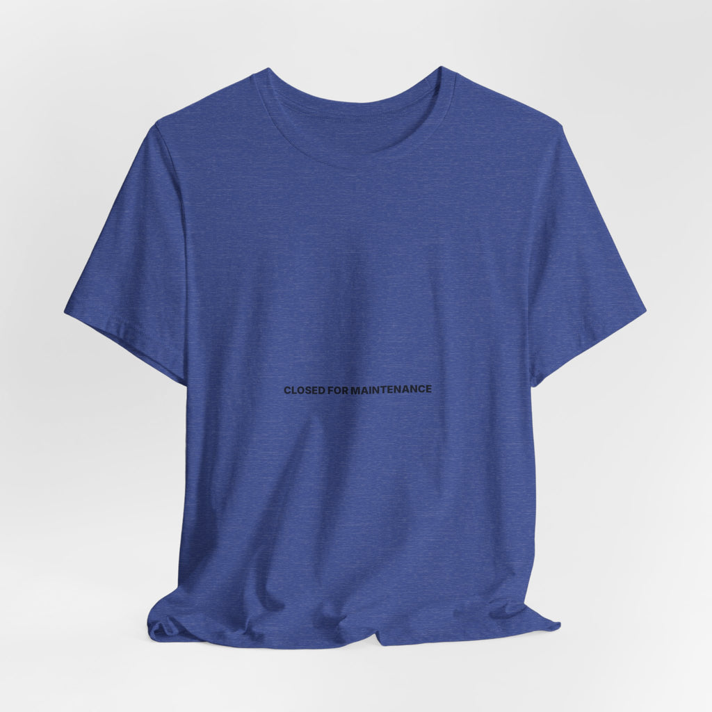 Closed For Maintenance Tee — Bilingual