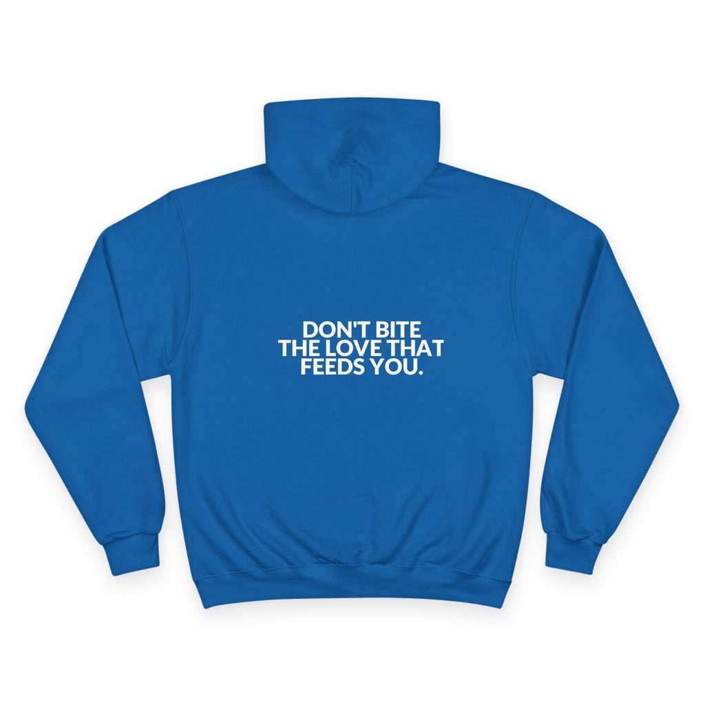 Don't Bite The Love That Feeds You Hoodie — B-Sides 001