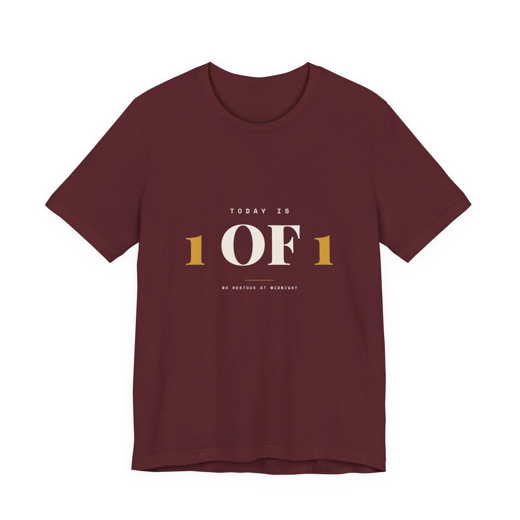 Today Is 1 of 1 Tee
