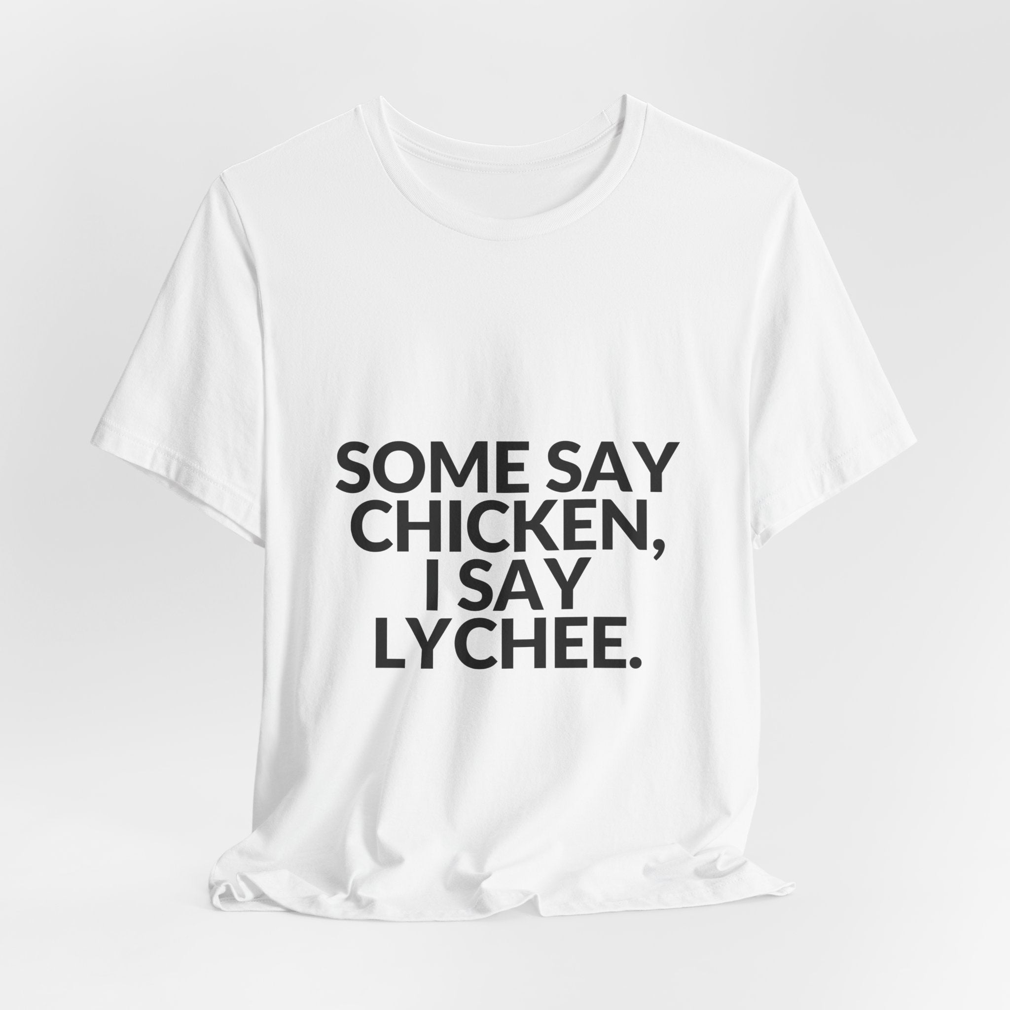 Some Say Chicken, I Say Lychee Tee — B-Sides 001