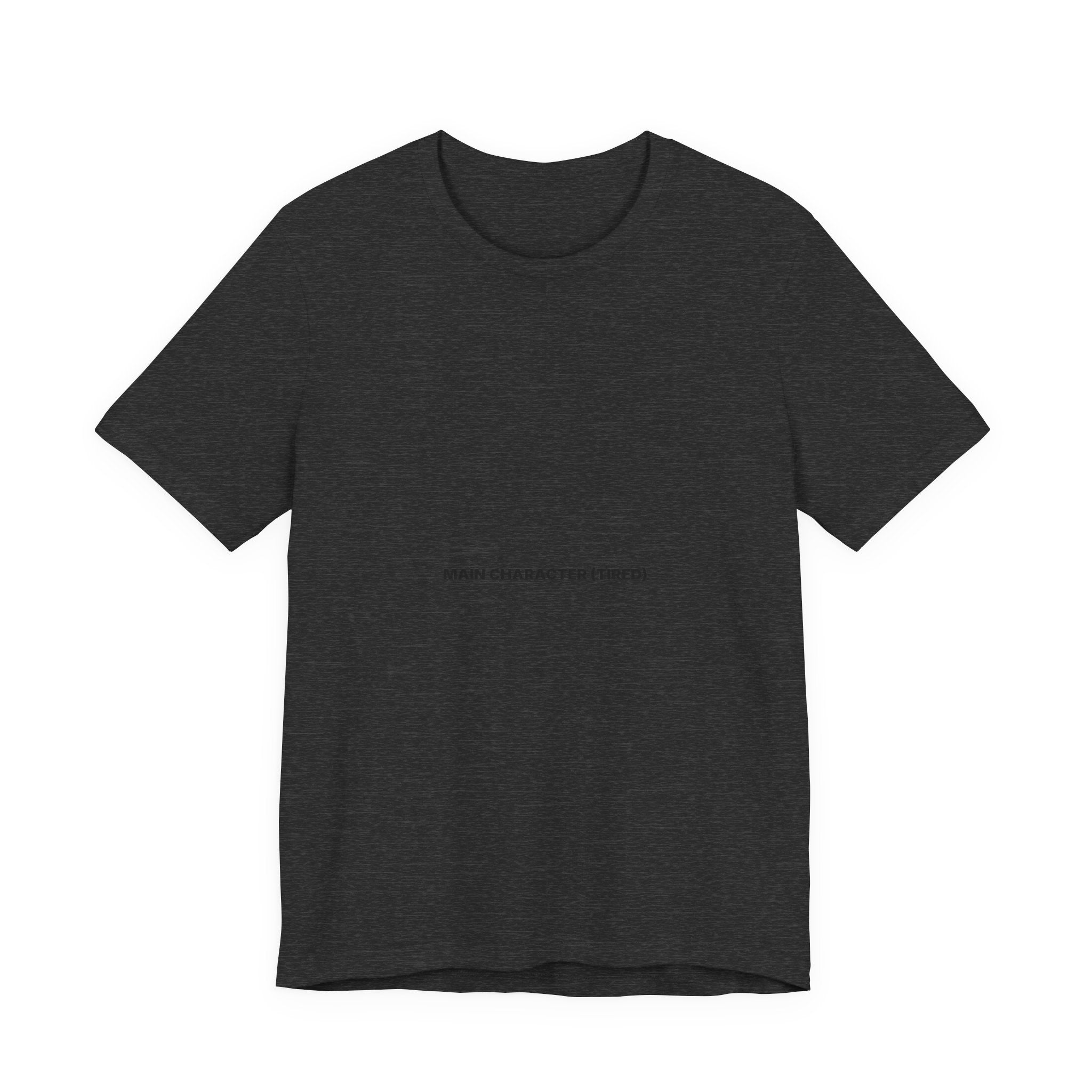 Main Character (Tired) Tee — Bilingual