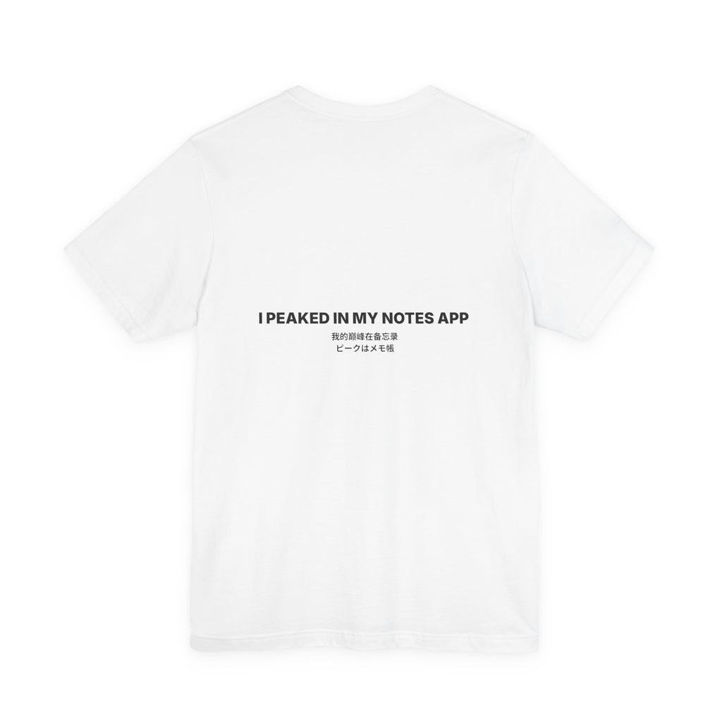 I Peaked In My Notes App Tee — Bilingual