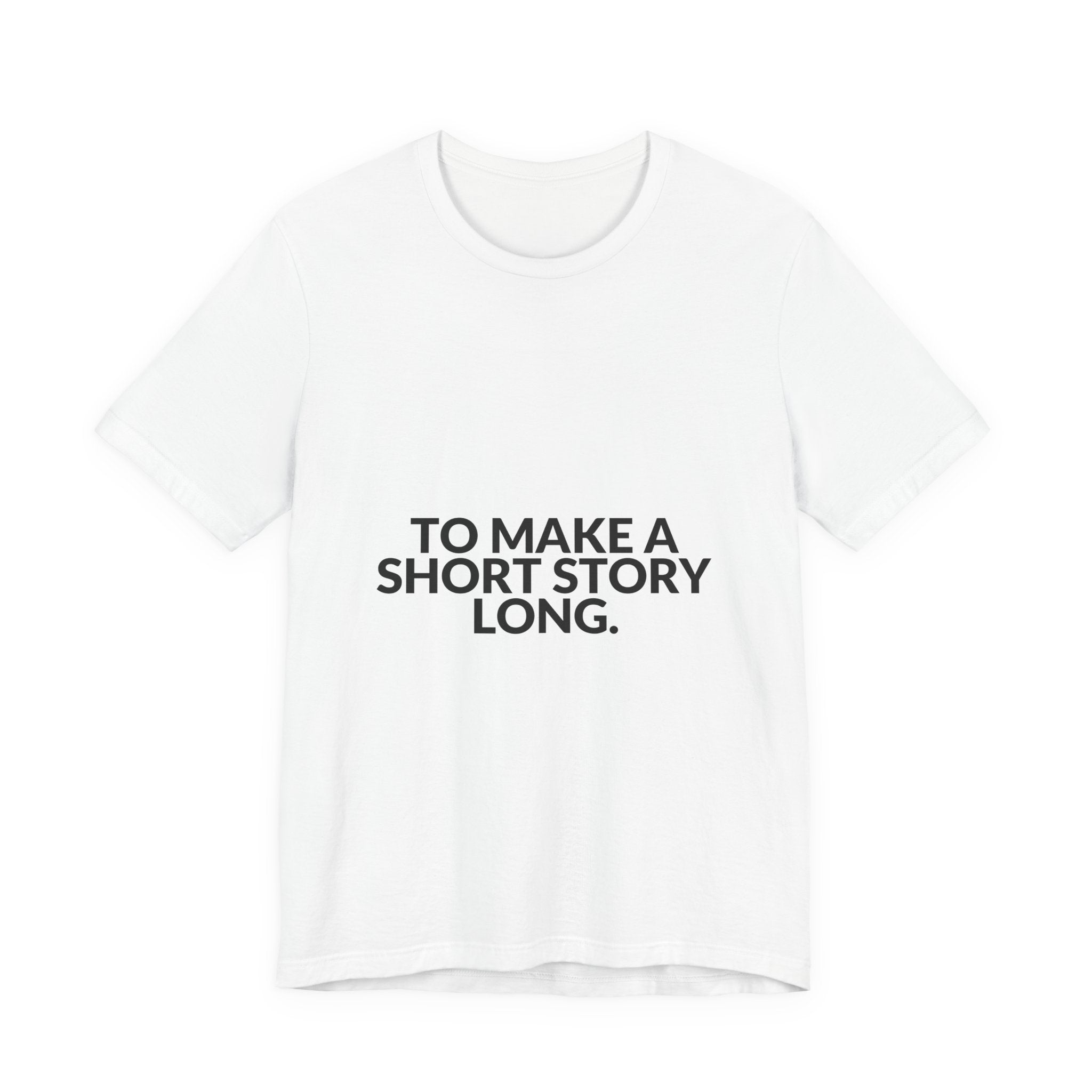 To Make A Short Story Long Tee — B-Sides 001