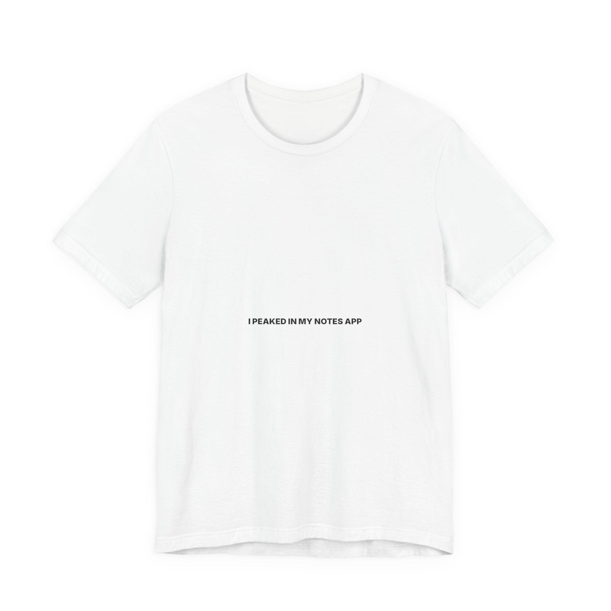 I Peaked In My Notes App Tee — Bilingual