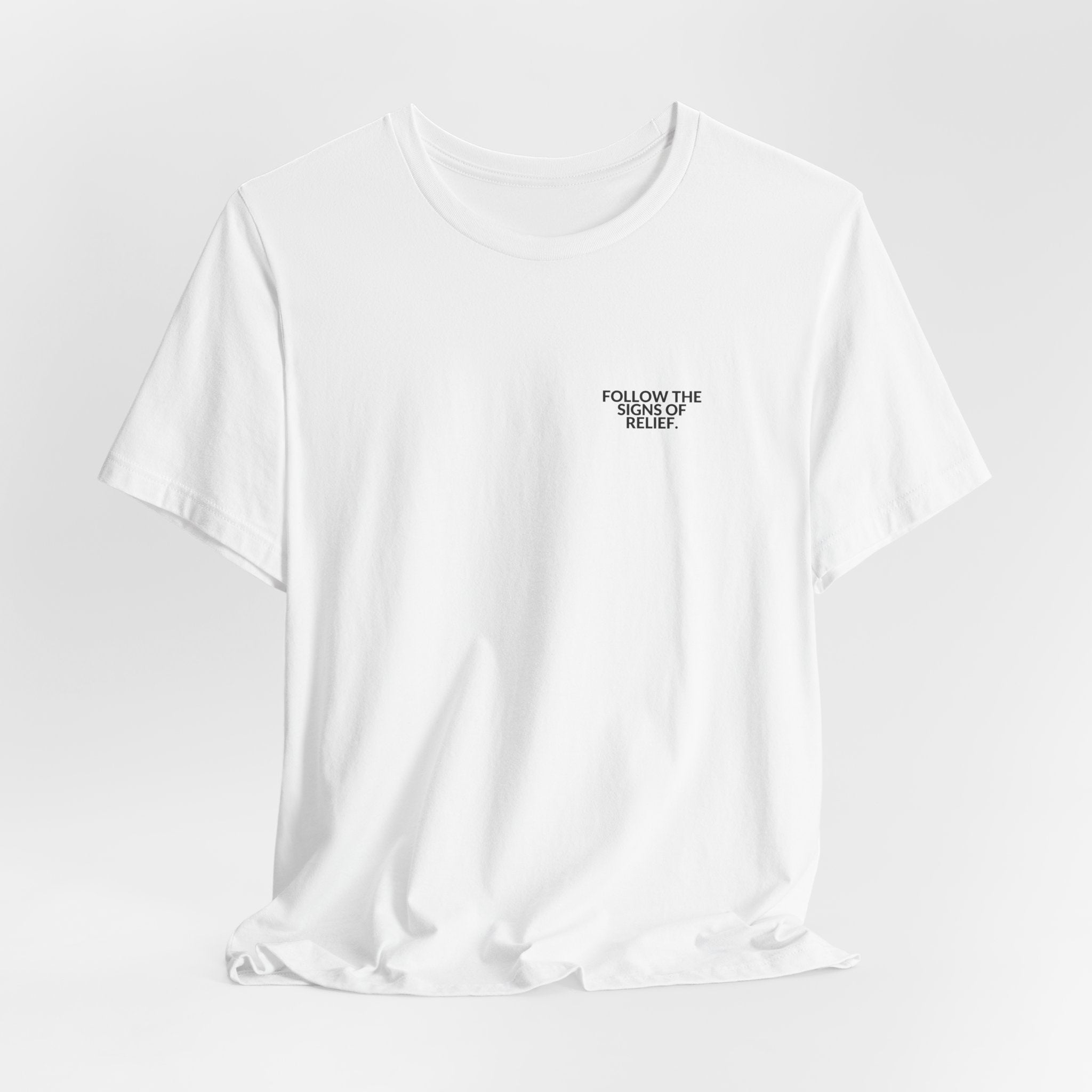 Follow The Signs Of Relief Tee — B-Sides 001